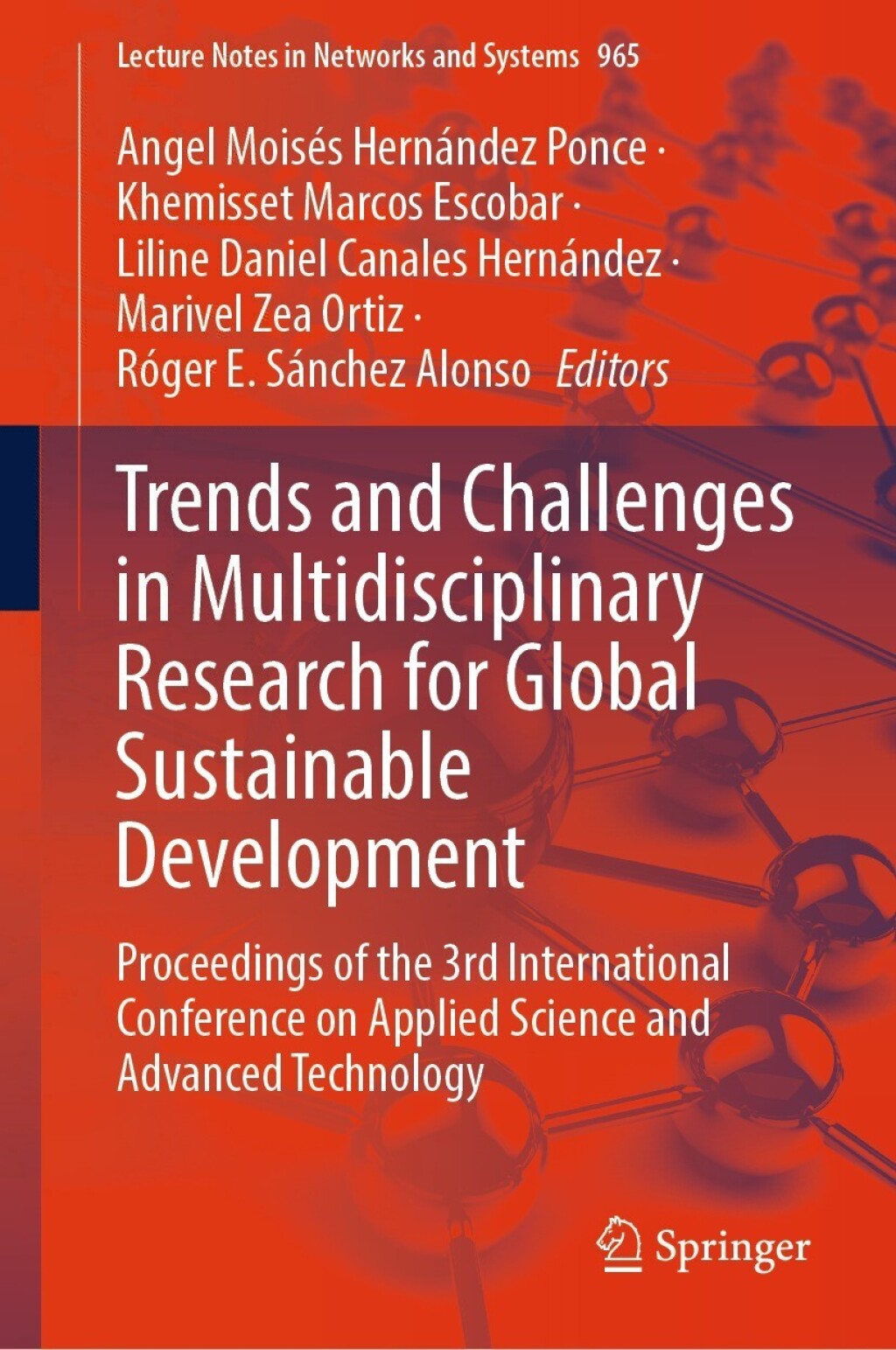 Trends and Challenges in Multidisciplinary Research for Global Sustainable Development Proceedings of the 3rd International Conference on Applied Science and Advanced Technology 