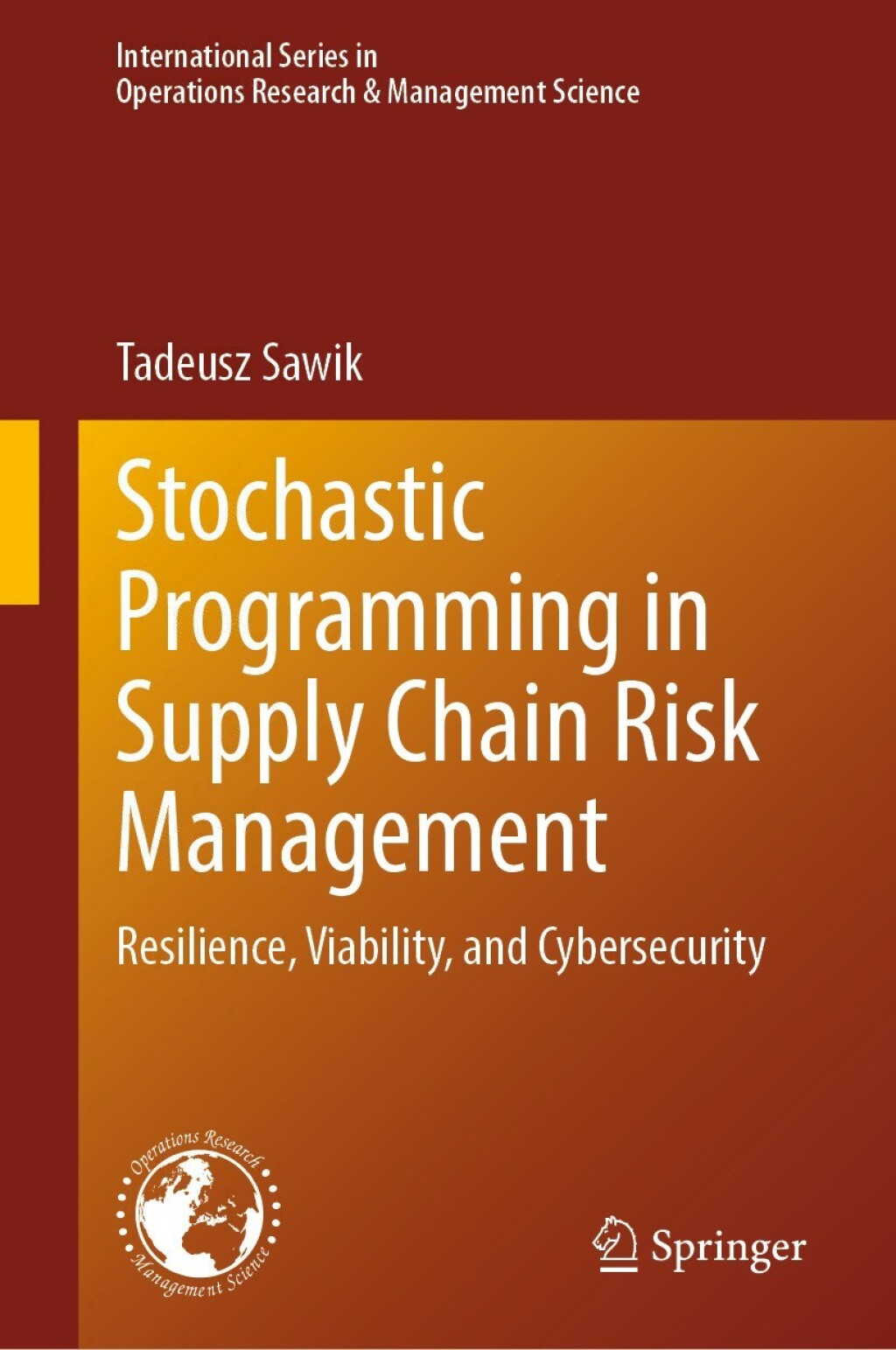 Stochastic Programming in Supply Chain Risk Management Resilience, Viability, and Cybersecurity 