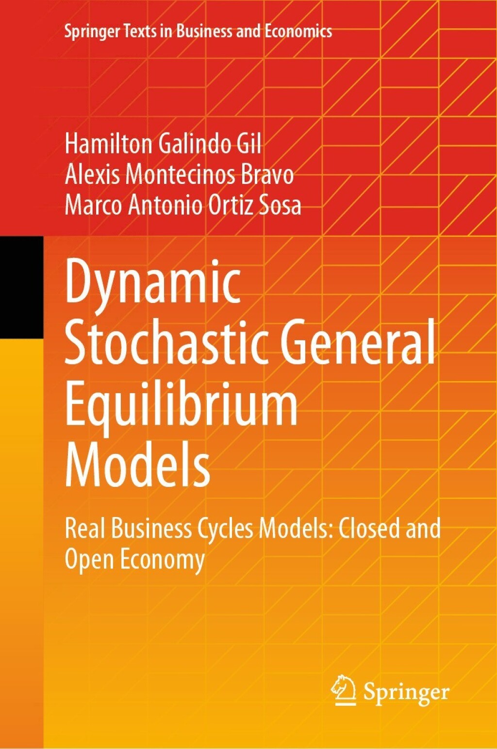 Dynamic Stochastic General Equilibrium Models Real Business Cycles Models: Closed and Open Economy 
