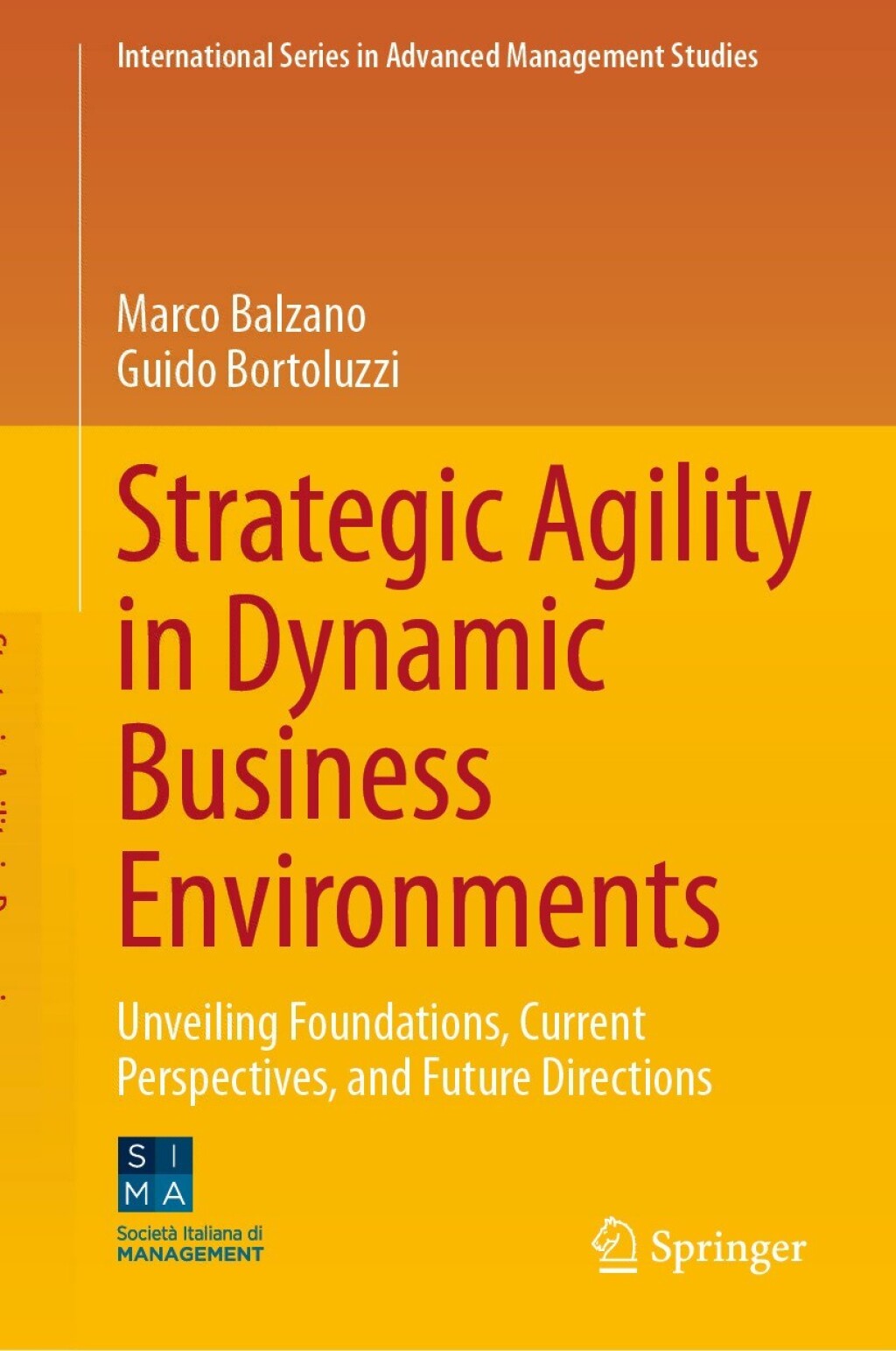 Strategic Agility in Dynamic Business Environments Unveiling Foundations, Current Perspectives, and Future Directions 