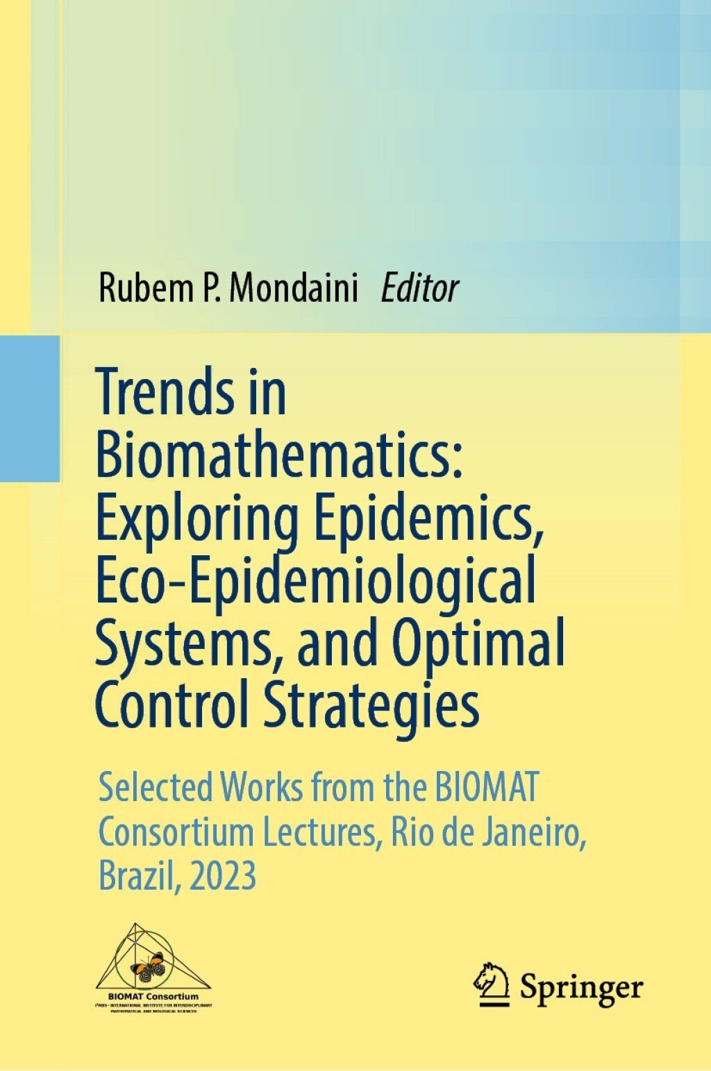 Trends in Biomathematics: Exploring Epidemics, Eco-Epidemiological Systems, and Optimal Control Strategies Selected Works from the BIOMAT Consortium Lectures, Rio de Janeiro, Brazil, 2023 