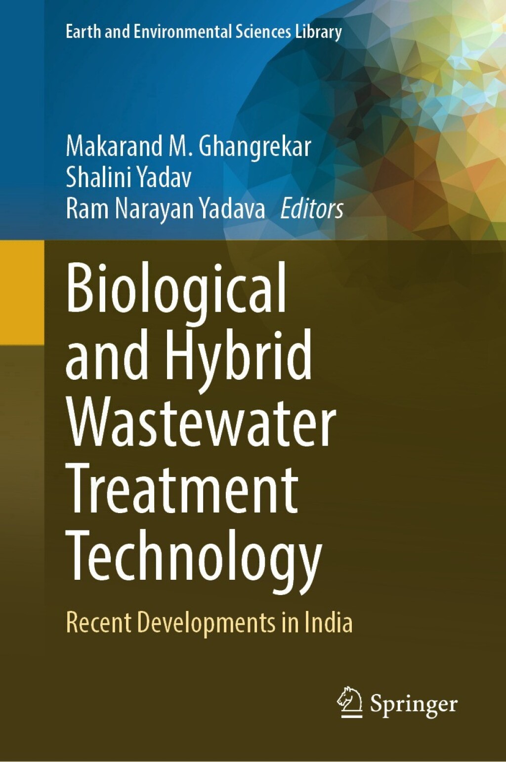 Biological and Hybrid Wastewater Treatment Technology Recent Developments in India 