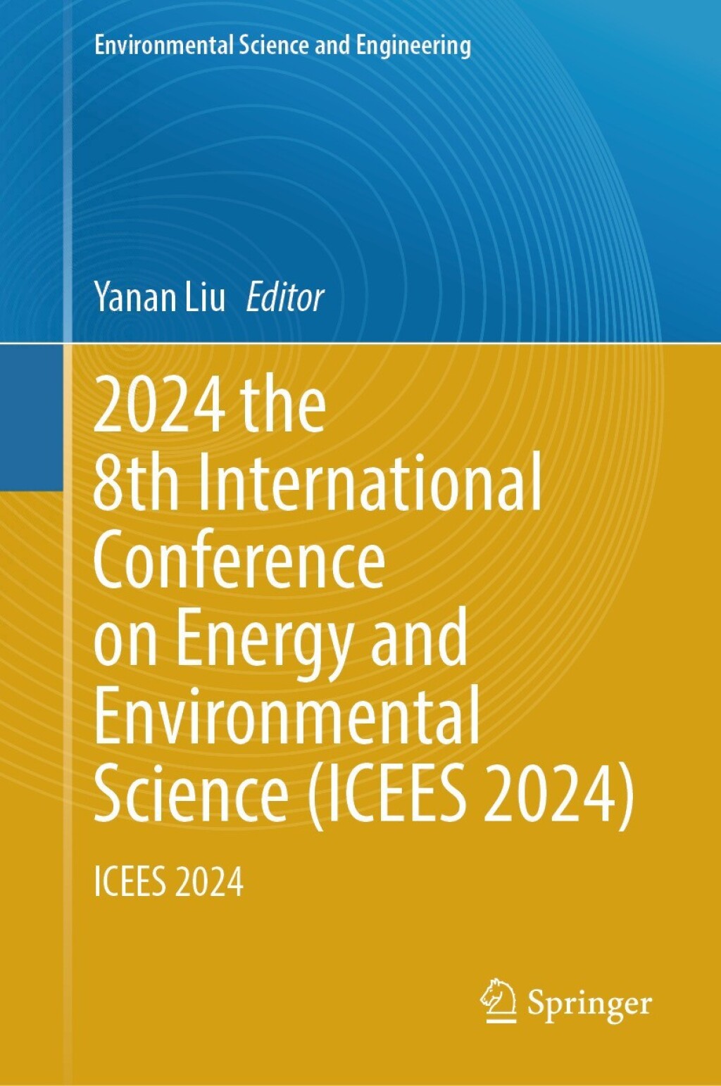 2024 the 8th International Conference on Energy and Environmental Science (ICEES 2024) ICEES 2024 