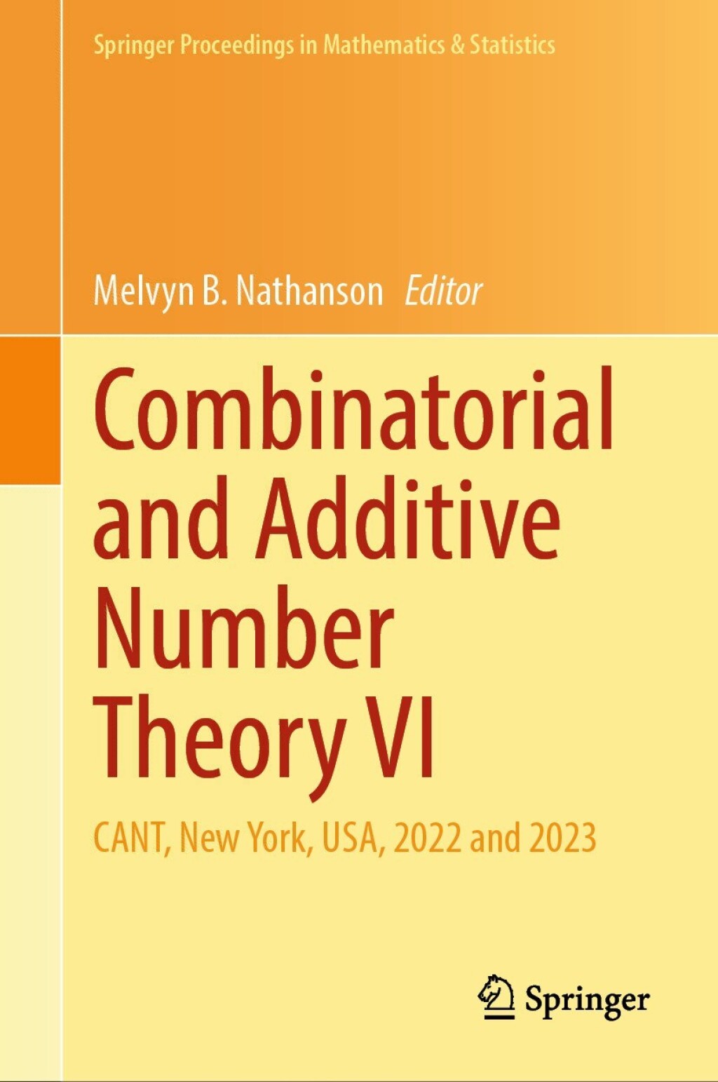 Combinatorial and Additive Number Theory VI CANT, New York, USA, 2022 and 2023 