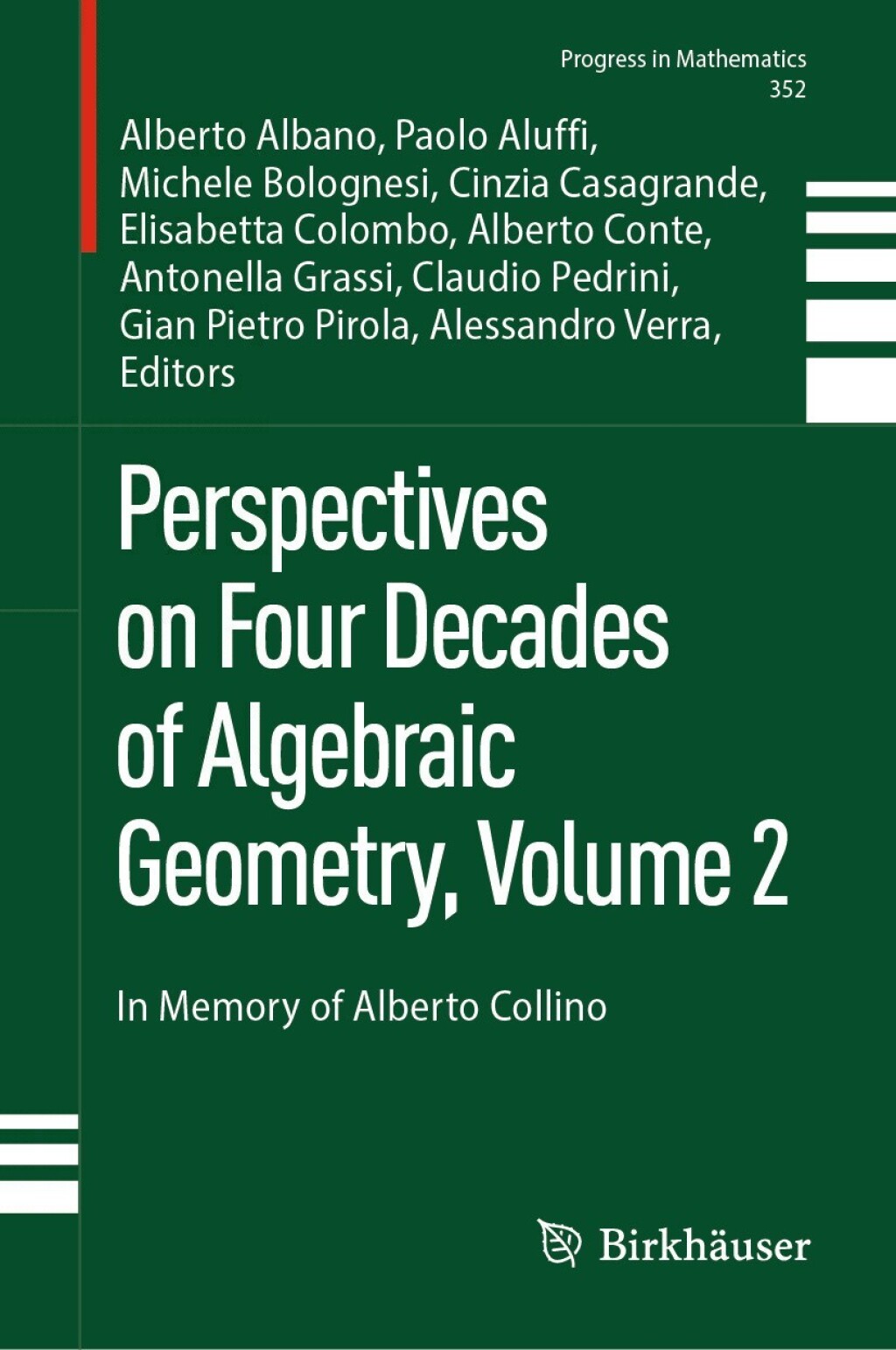 Perspectives on Four Decades of Algebraic Geometry, Volume 2 In Memory of Alberto Collino 