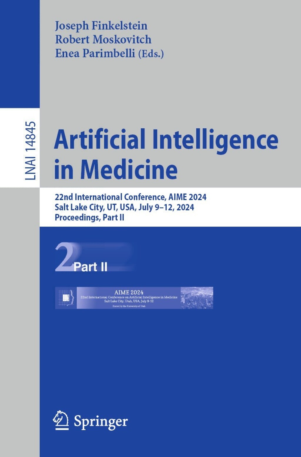 Artificial Intelligence in Medicine 22nd International Conference, AIME 2024, Salt Lake City, UT, USA, July 9Ã¢â‚¬Å¡Ãƒâ€žÃƒÂ¶Ã¢Ë†Å¡Ãƒâ€˜Ã¢Ë†Å¡Ã‚Â¨12, 2024, Proceedings, Part II 