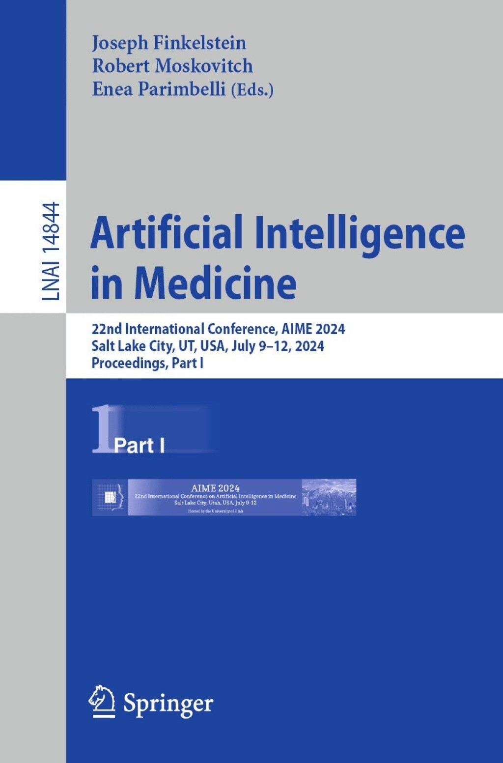Artificial Intelligence in Medicine 22nd International Conference, AIME 2024, Salt Lake City, UT, USA, July 9Ã¢â‚¬Å¡Ãƒâ€žÃƒÂ¶Ã¢Ë†Å¡Ãƒâ€˜Ã¢Ë†Å¡Ã‚Â¨12, 2024, Proceedings, Part I 