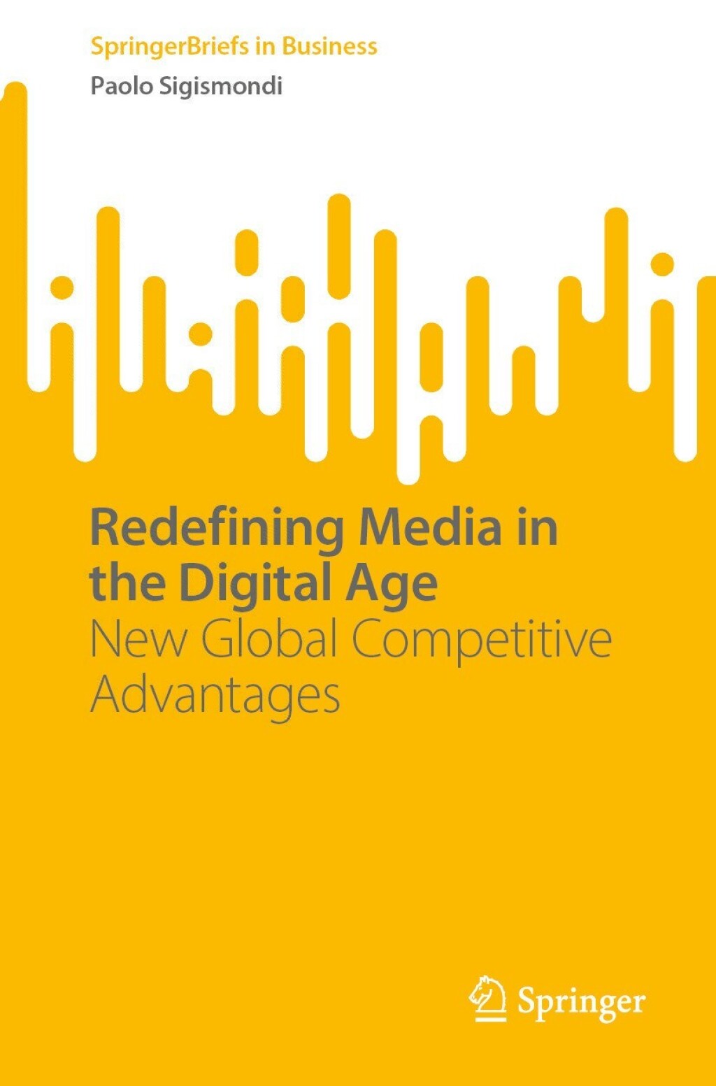 Redefining Media in the Digital Age New Global Competitive Advantages 