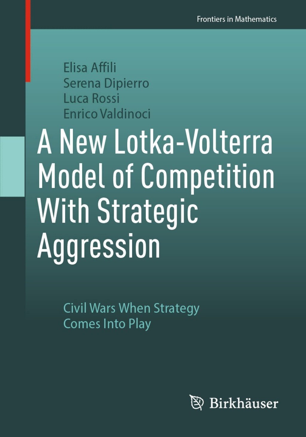 A New Lotka-Volterra Model of Competition With Strategic Aggression Civil Wars When Strategy Comes Into Play 
