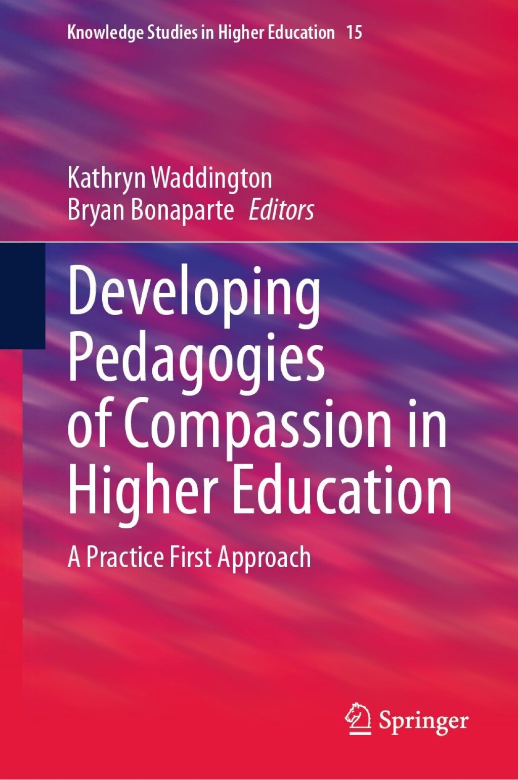 Developing Pedagogies of Compassion in Higher Education A Practice First Approach 