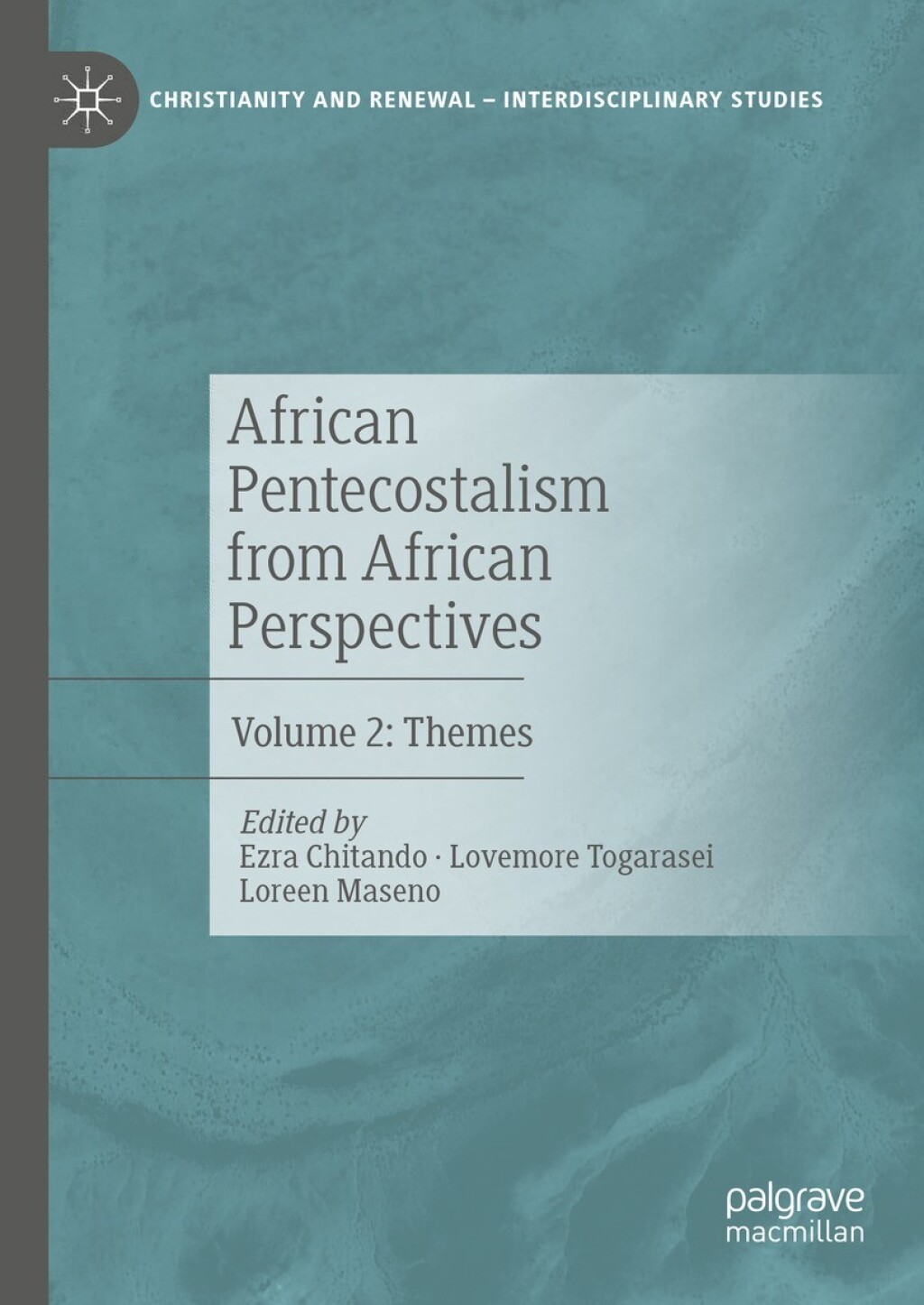 African Pentecostalism from African Perspectives Volume 2: Themes 
