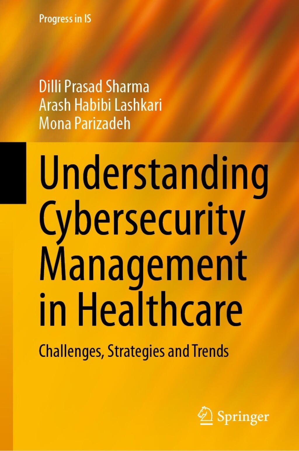 Understanding Cybersecurity Management in Healthcare Challenges, Strategies and Trends 