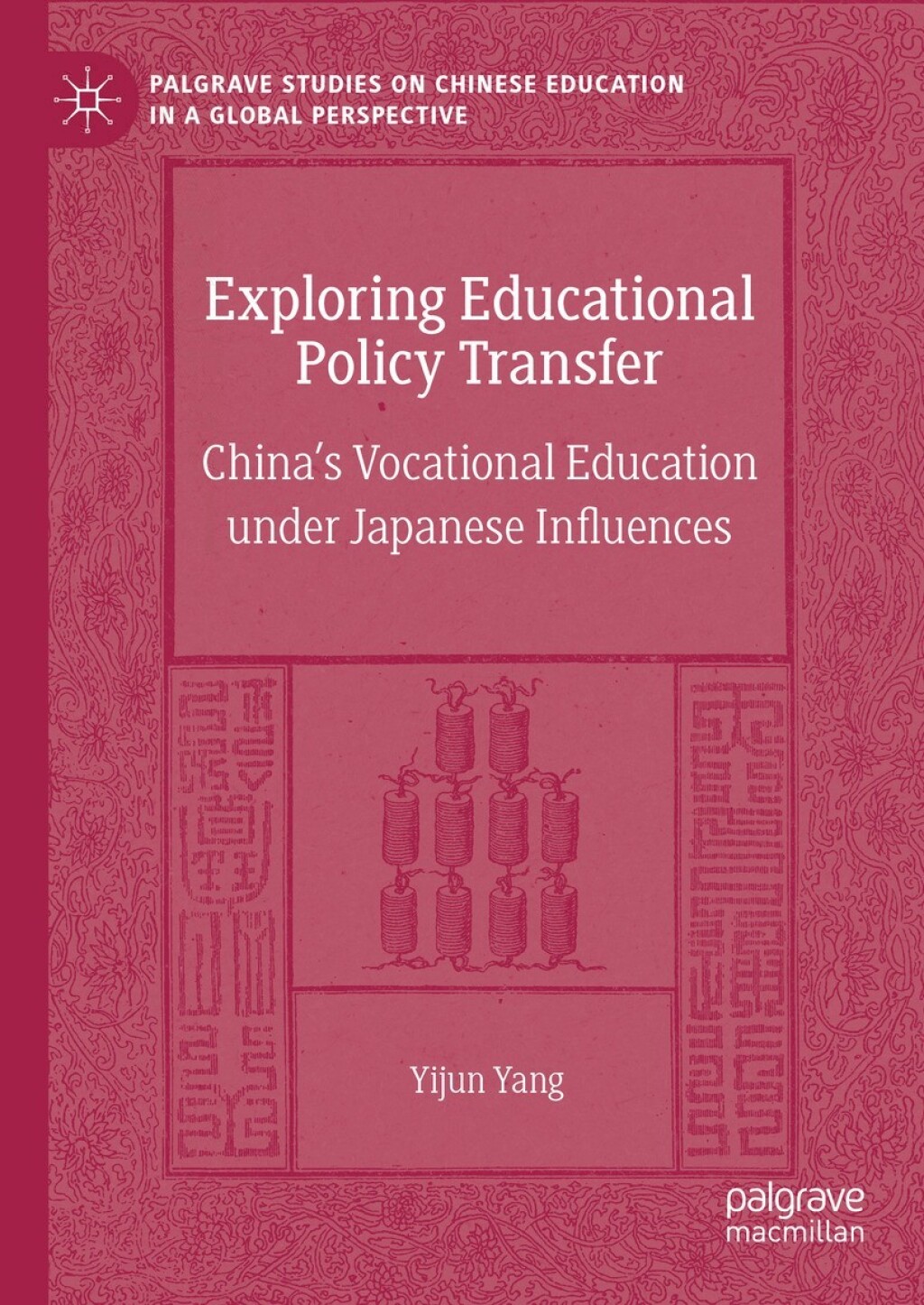 Exploring Educational Policy Transfer ChinaÃ¢â‚¬Å¡Ãƒâ€žÃƒÂ¶Ã¢Ë†Å¡Ãƒâ€˜Ã¢Ë†Å¡Ã‚Â¥s Vocational Education under Japanese Influences 