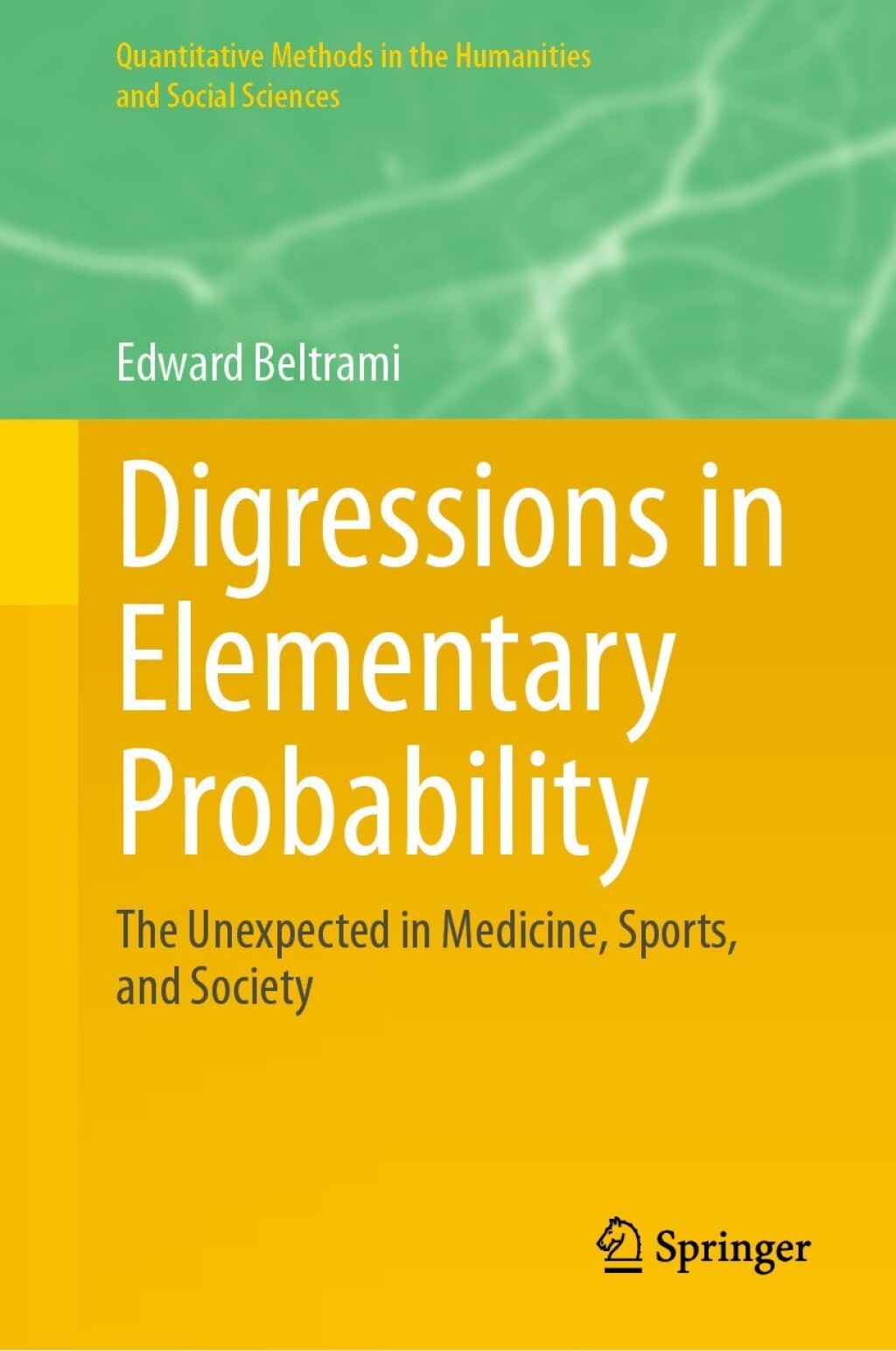 Digressions in Elementary Probability The Unexpected in Medicine, Sports, and Society 