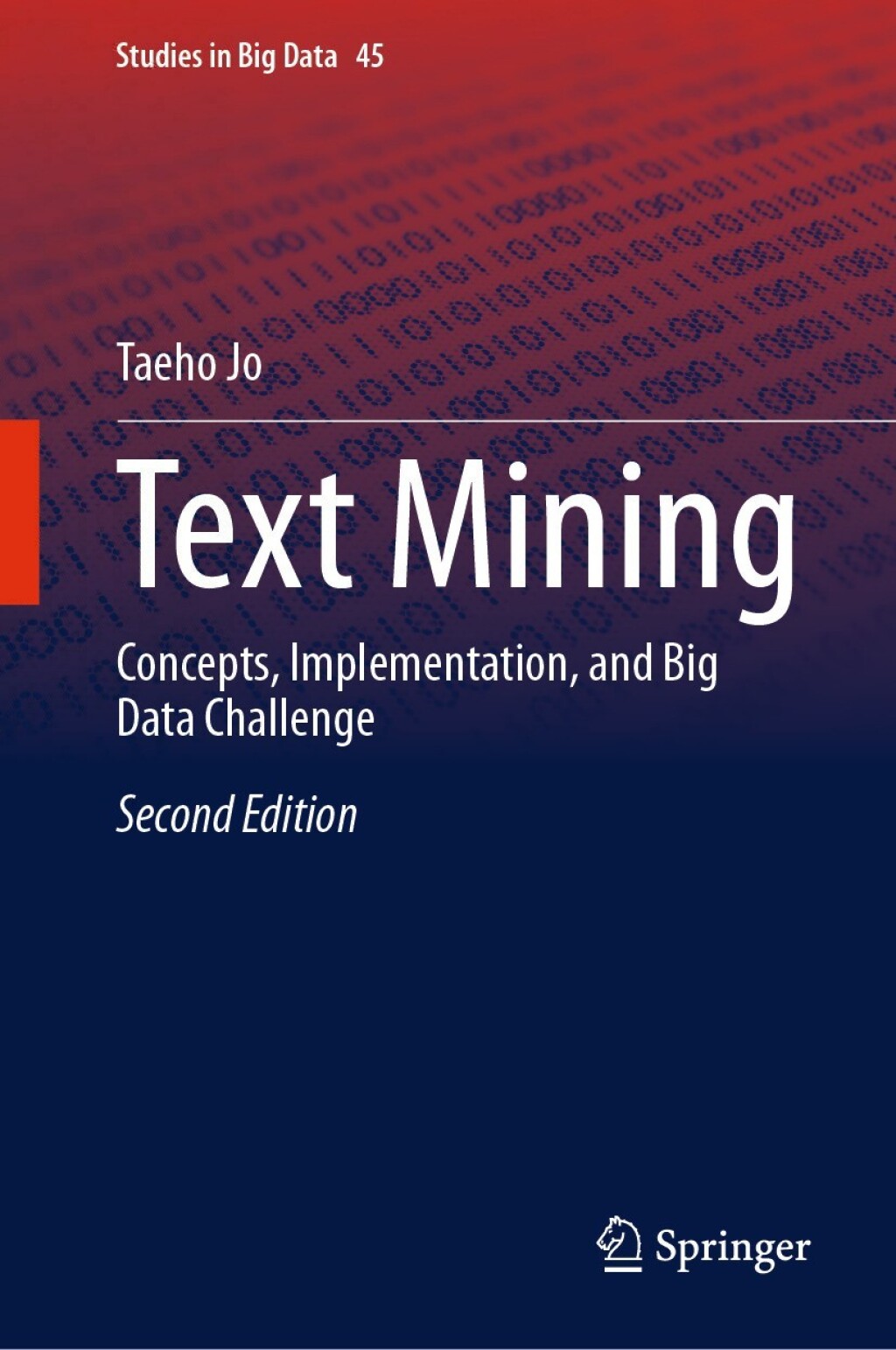 Text Mining Concepts, Implementation, and Big Data Challenge 2nd Edition