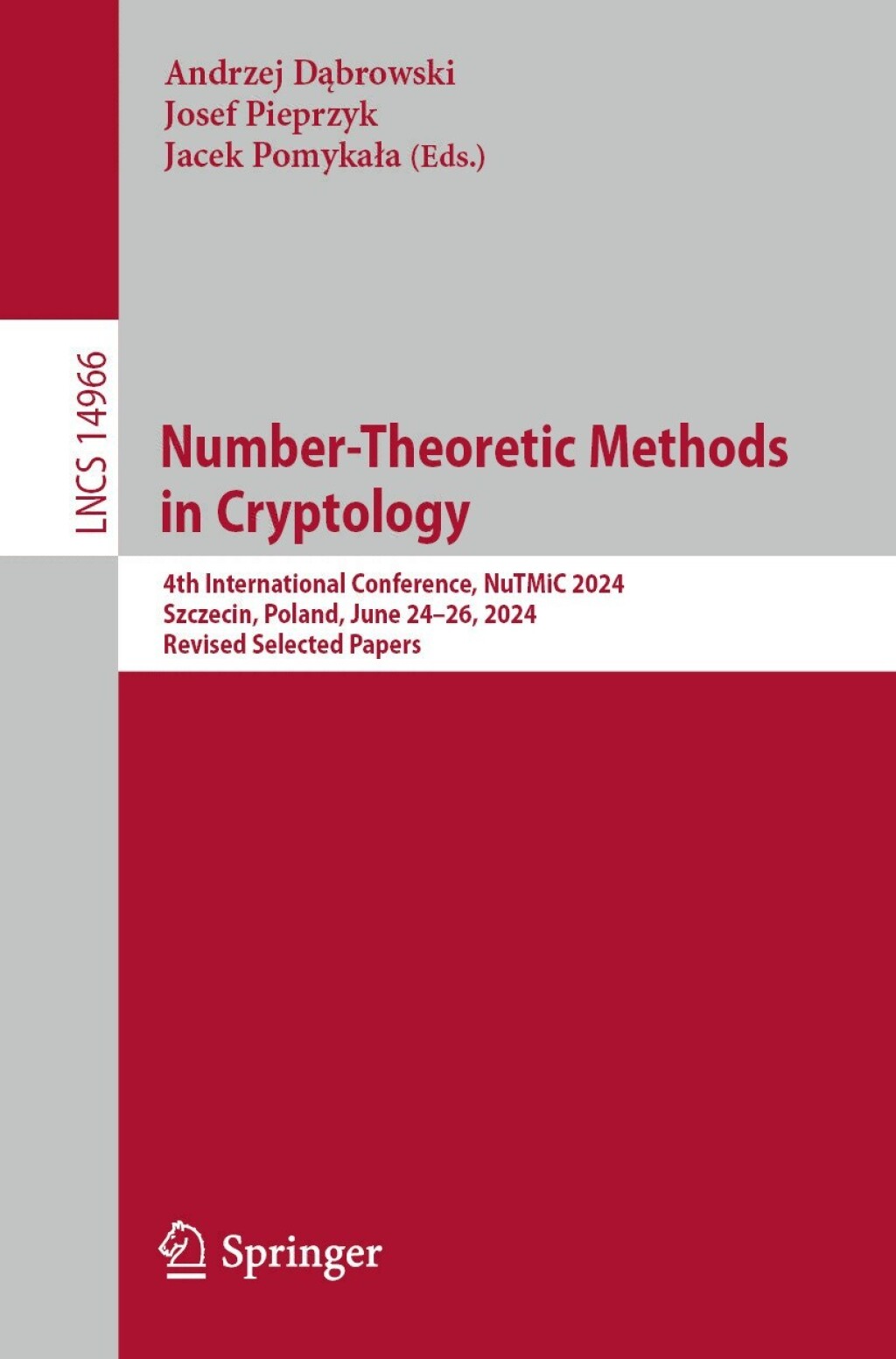 Number-Theoretic Methods in Cryptology 4th International Conference, NuTMiC 2024, Szczecin, Poland, June 24Ã¢â‚¬Å¡Ãƒâ€žÃƒÂ¶Ã¢Ë†Å¡Ãƒâ€˜Ã¢Ë†Å¡Ã‚Â¨26, 2024, Revised Selected Papers 