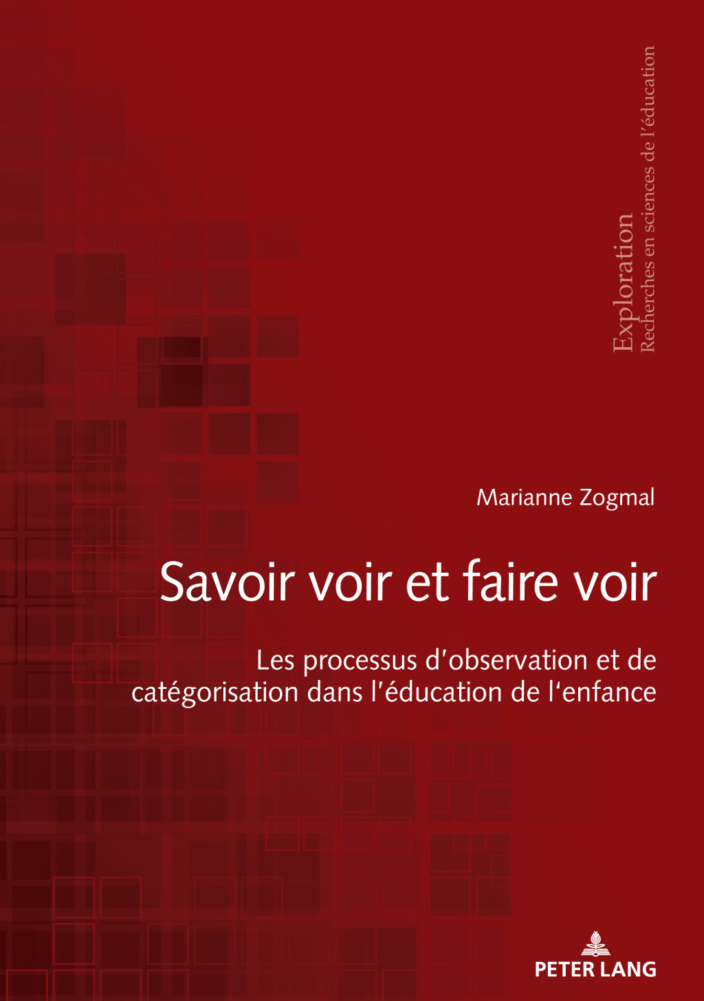 Ã‚Â¬Ã‚Â¨Ã‚Â¬Ã‚Â¥Savoir voir et faire voir Ã‚Â¬Ã‚Â¨Ã‚Â¬Ã¢â€žÂ¢ Les processus d'observation et de catÃ¢â‚¬Å¡ÃƒÂ ÃƒÂ¶Ã‚Â¬Ã‚Â©gorisation dans l'Ã¢â‚¬Å¡ÃƒÂ ÃƒÂ¶Ã‚Â¬Ã‚Â©ducation de l'enfance 1st Edition