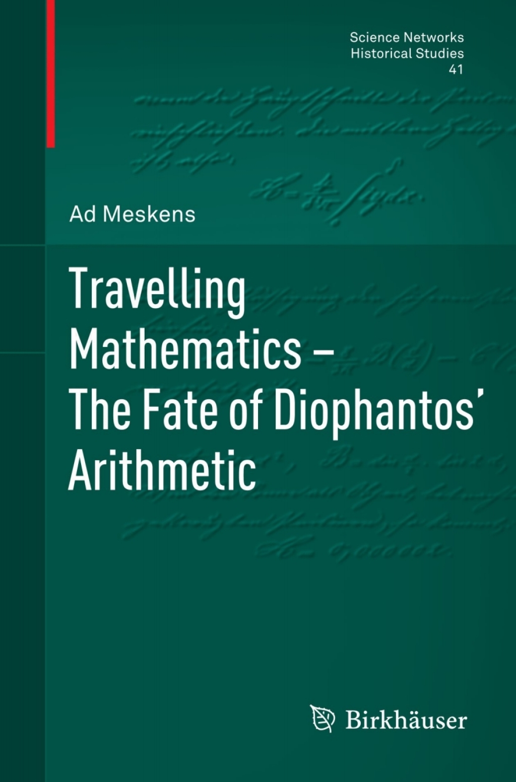 Travelling Mathematics - The Fate of Diophantos' Arithmetic 