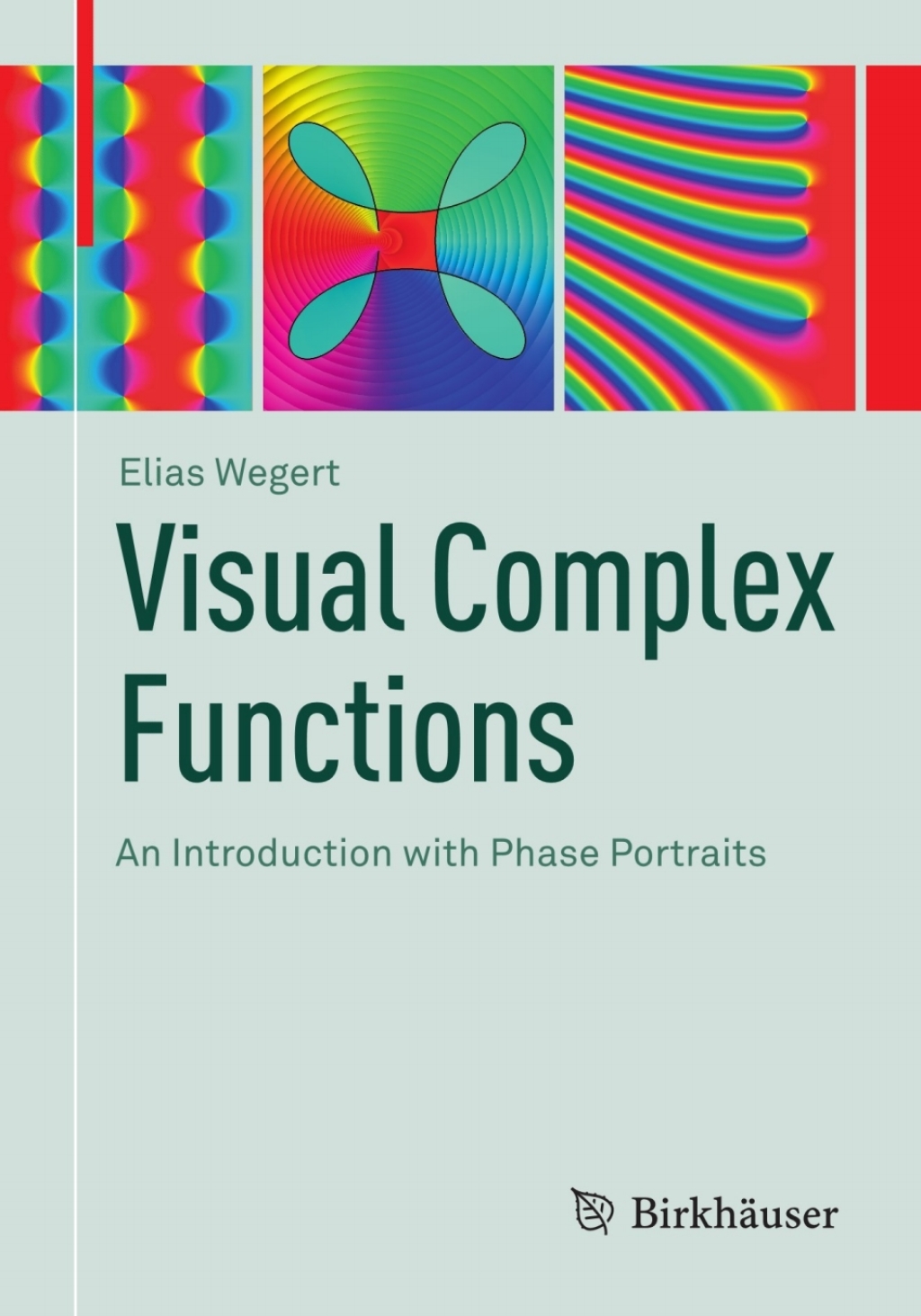 Visual Complex Functions An Introduction with Phase Portraits 