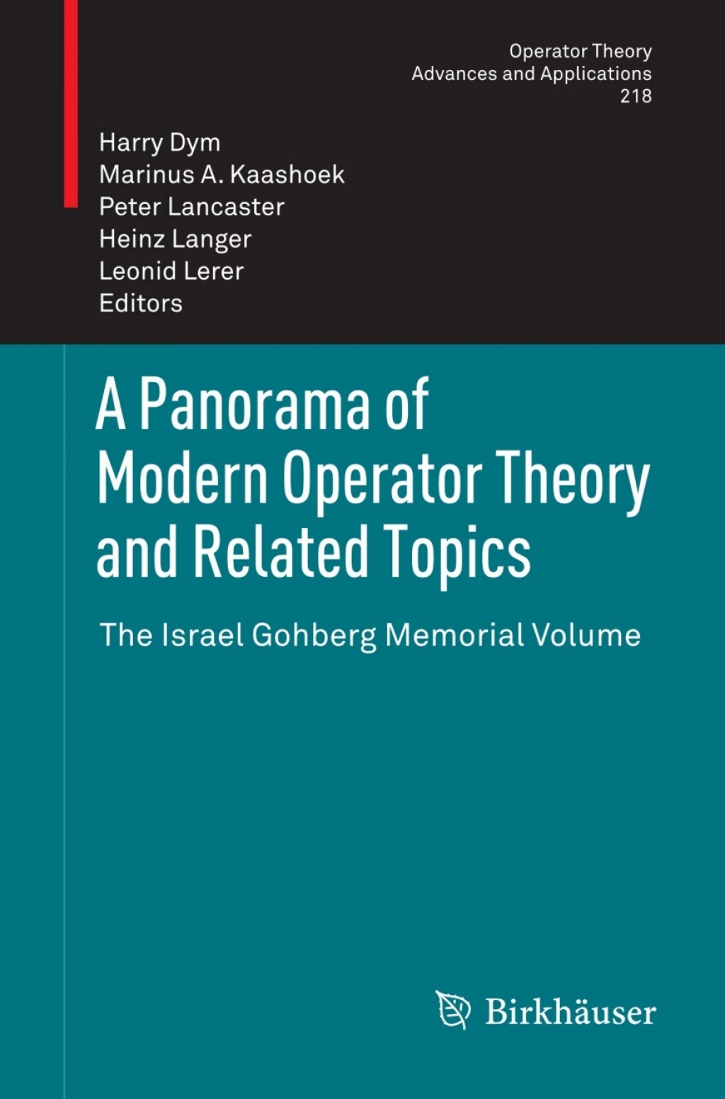 A Panorama of Modern Operator Theory and Related Topics The Israel Gohberg Memorial Volume 