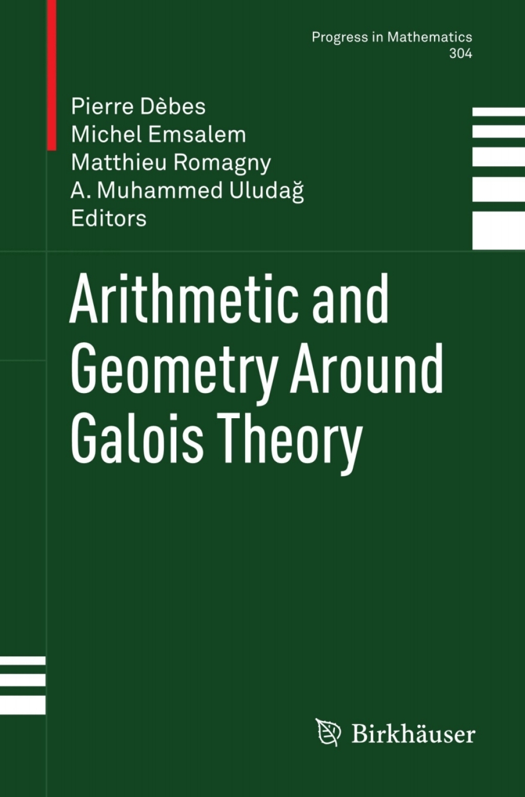 Arithmetic and Geometry Around Galois Theory 