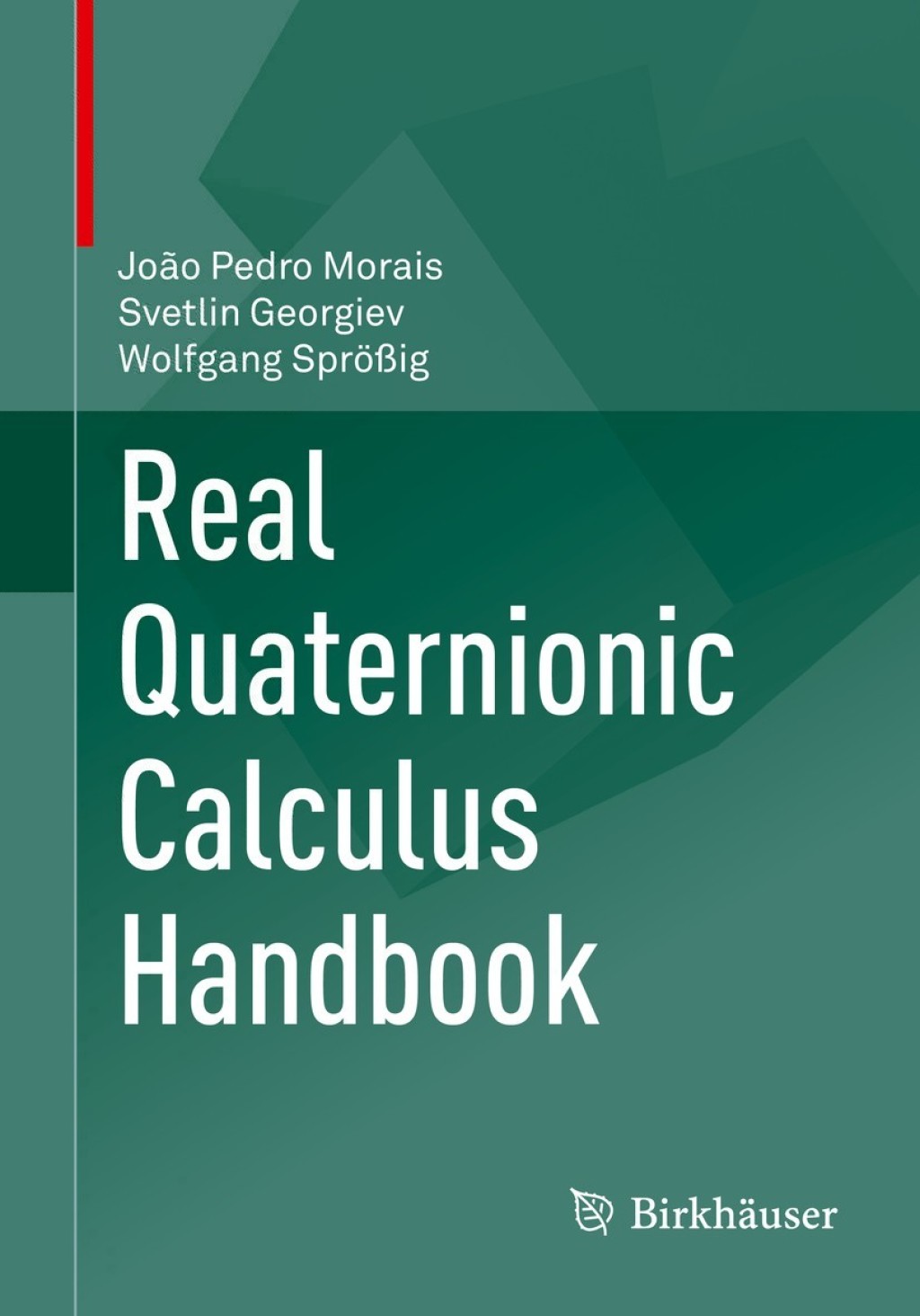 Real Quaternionic Calculus Handbook 