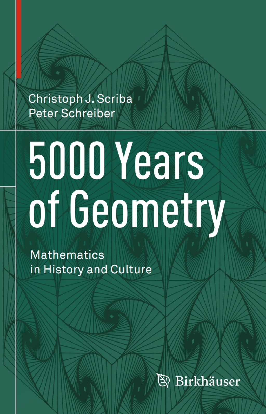 5000 Years of Geometry Mathematics in History and Culture 