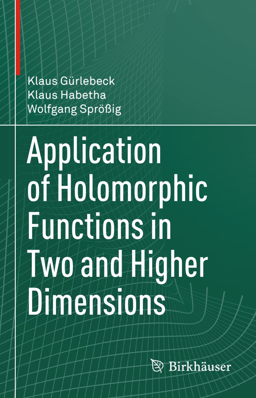Application of Holomorphic Functions in Two and Higher Dimensions 