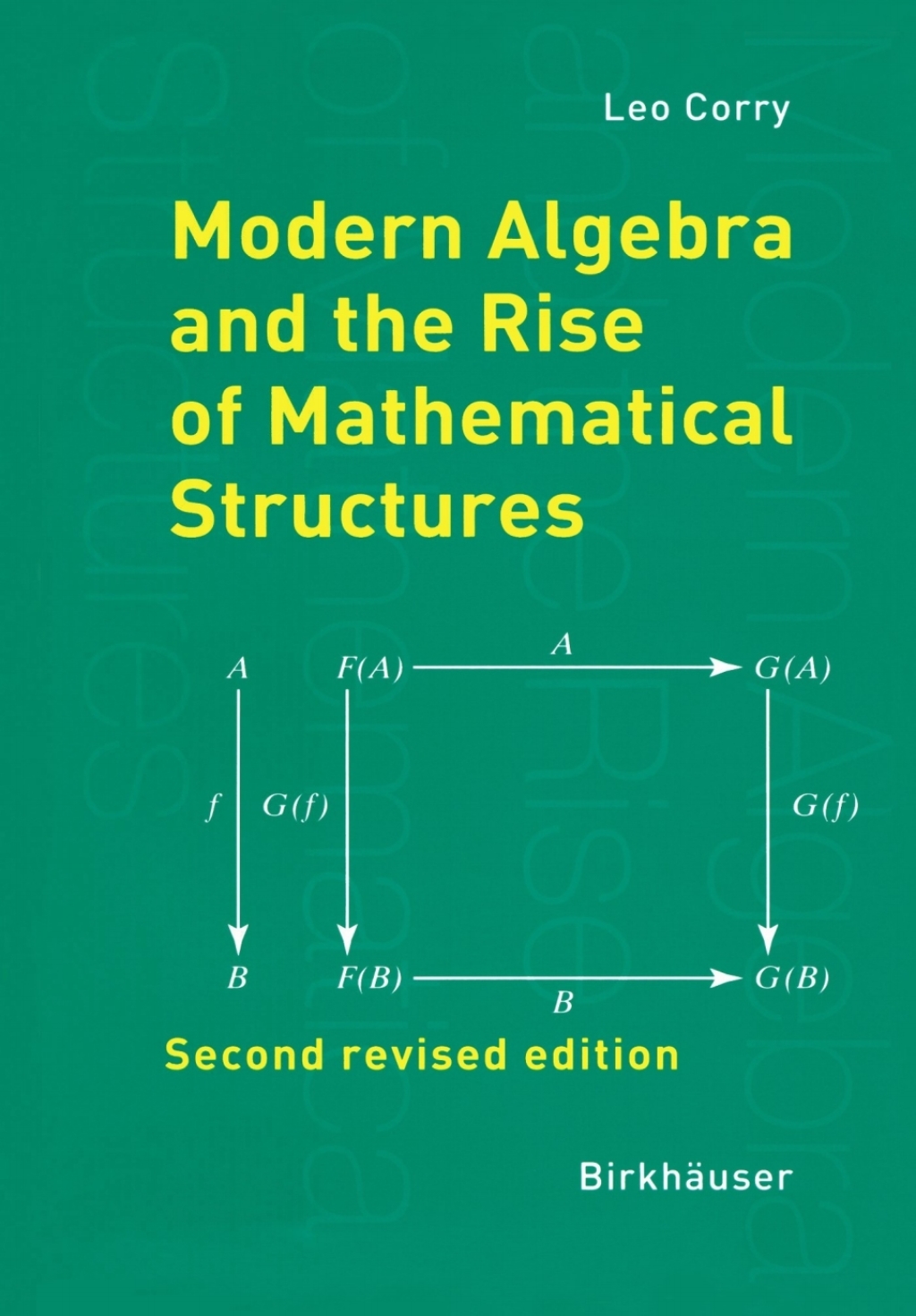 Modern Algebra and the Rise of Mathematical Structures 2nd Edition