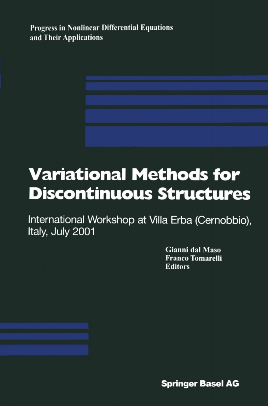 Variational Methods for Discontinuous Structures International Workshop at Villa Erba (Cernobbio), Italy, July 2001 1st Edition