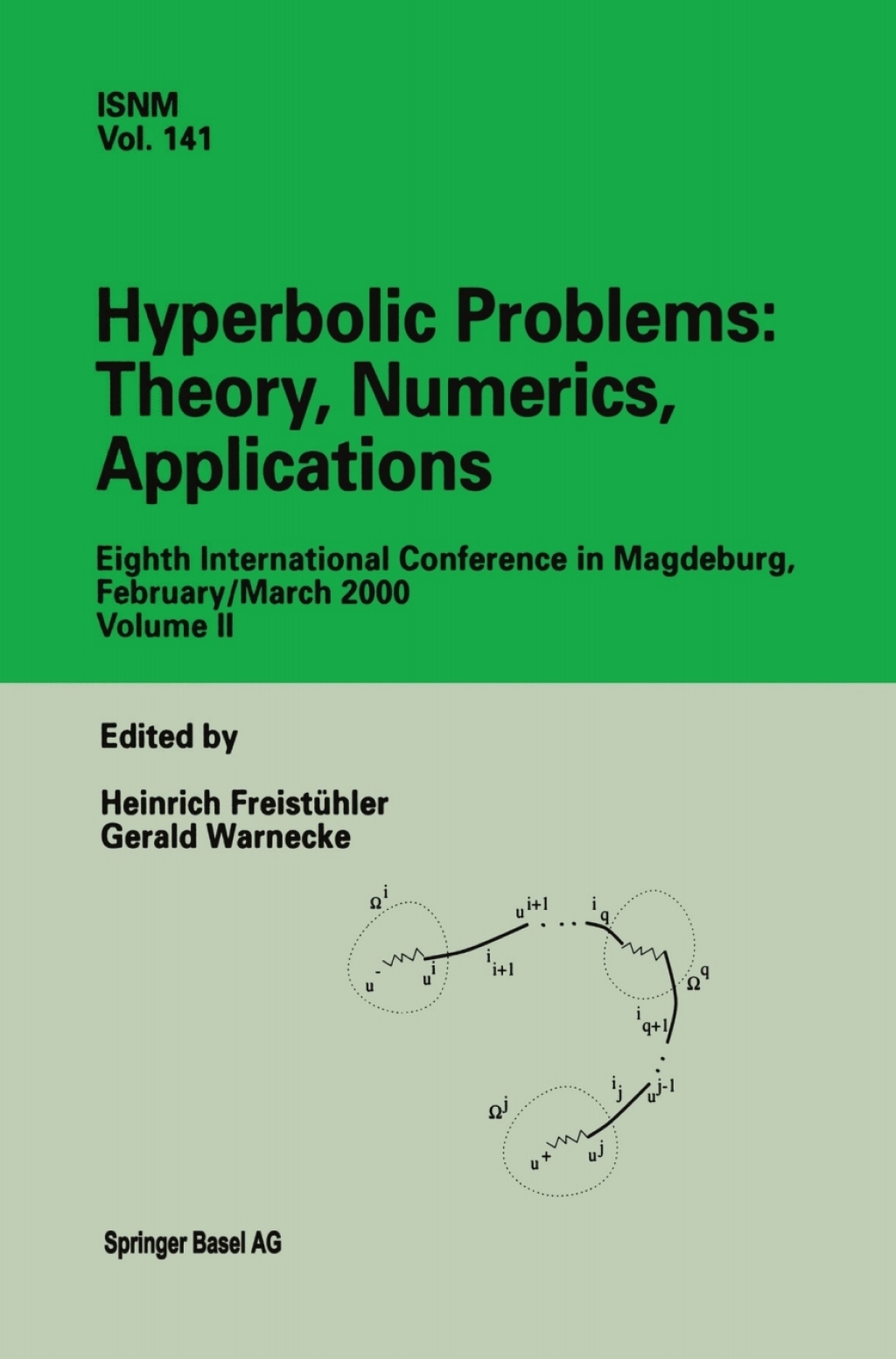 Hyperbolic Problems: Theory, Numerics, Applications Eighth International Conference in Magdeburg, February/March 2000 Volume II 1st Edition