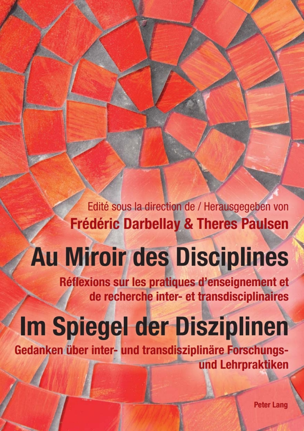 Au Miroir des Disciplines- Im Spiegel der Disziplinen RÃ¢â‚¬Å¡ÃƒÂ ÃƒÂ¶Ã‚Â¬Ã‚Â©flexions sur les pratiques denseignement et de recherche inter- et transdisciplinaires- Gedanken Ã¢â‚¬Å¡ÃƒÂ ÃƒÂ¶Ã‚Â¬Ã¢Ë†Â«ber inter- und transdisziplinÃ¢â‚¬Å¡ÃƒÂ ÃƒÂ¶Ã‚Â¬ÃƒÅ¸re Forschungs- und Lehrpraktiken 1st Edition