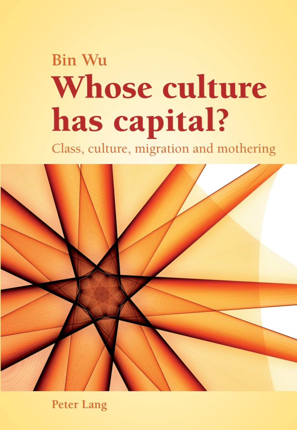 Whose culture has capital? Class, culture, migration and mothering 1st Edition