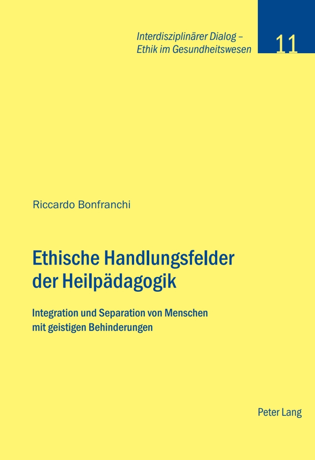 Ethische Handlungsfelder der HeilpÃ¢â‚¬Å¡ÃƒÂ ÃƒÂ¶Ã‚Â¬ÃƒÅ¸dagogik Integration und Separation von Menschen mit geistigen Behinderungen 1st Edition