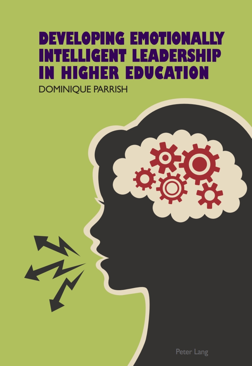 Developing Emotionally Intelligent Leadership in Higher Education 1st Edition