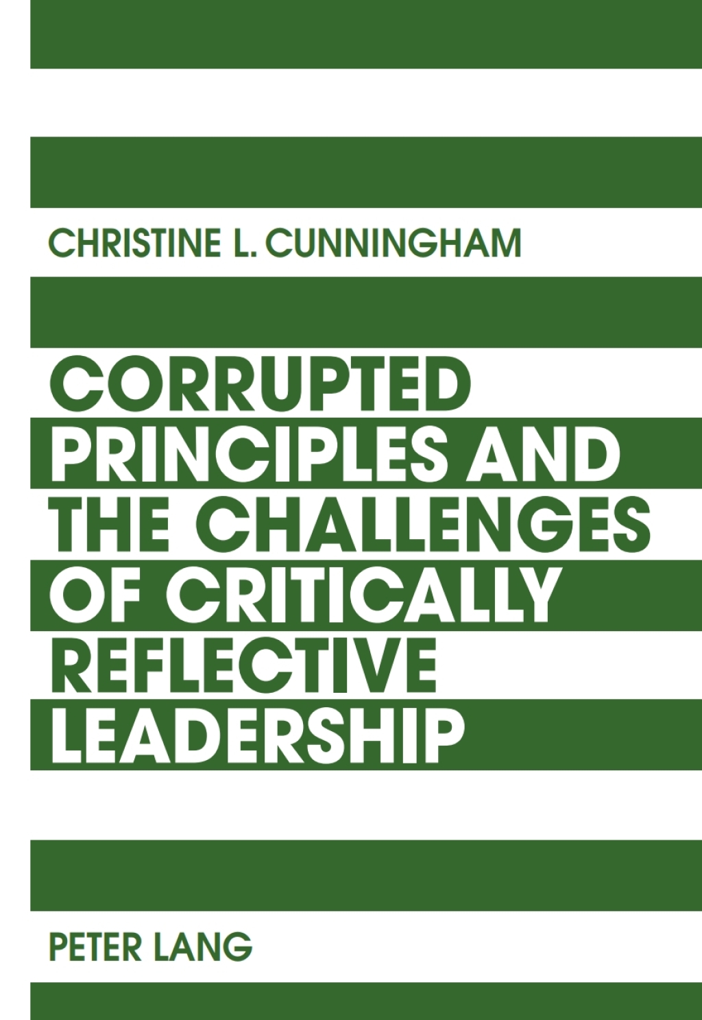 Corrupted Principles and the Challenges of Critically Reflective Leadership 1st Edition