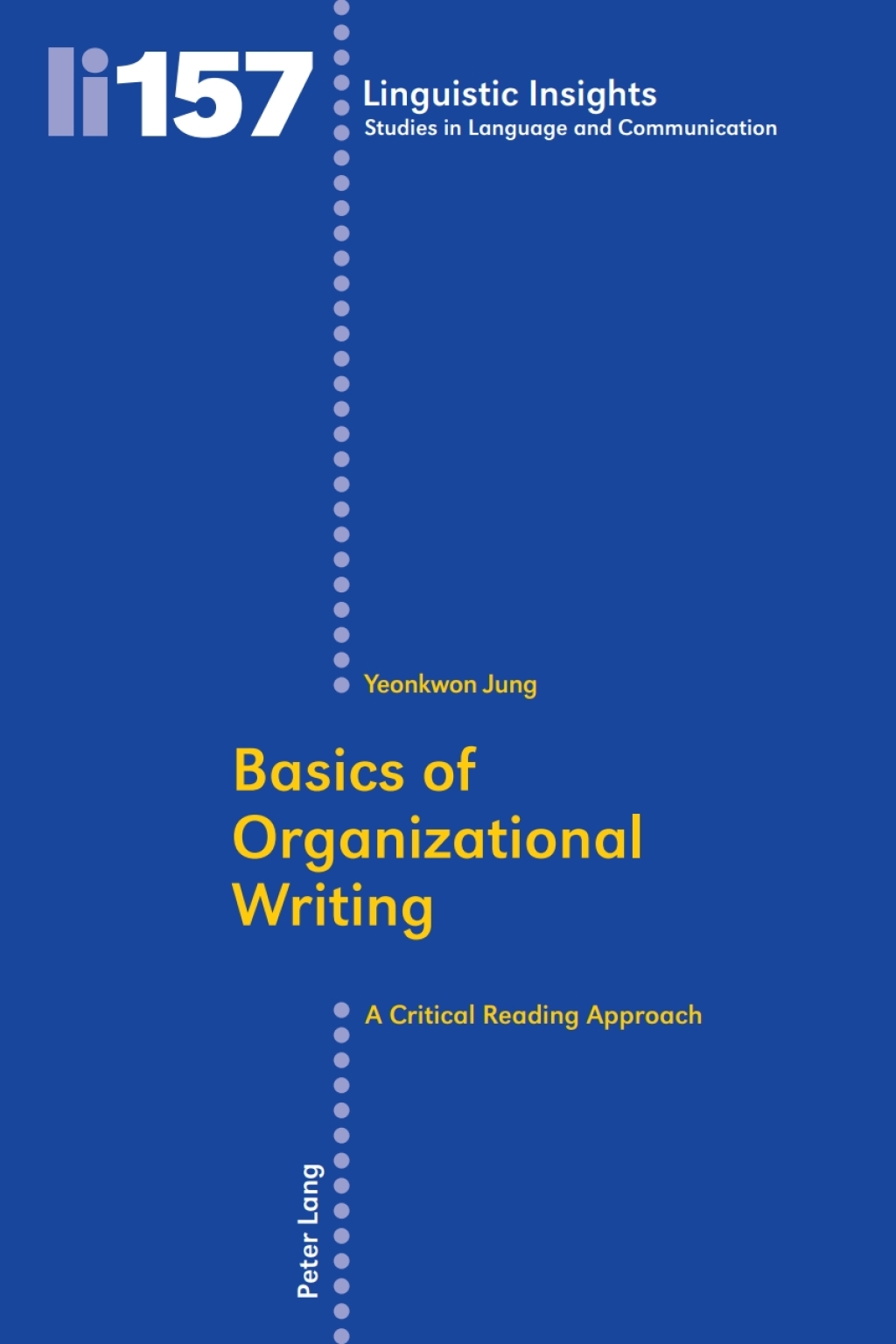 Basics of Organizational Writing A Critical Reading Approach 1st Edition