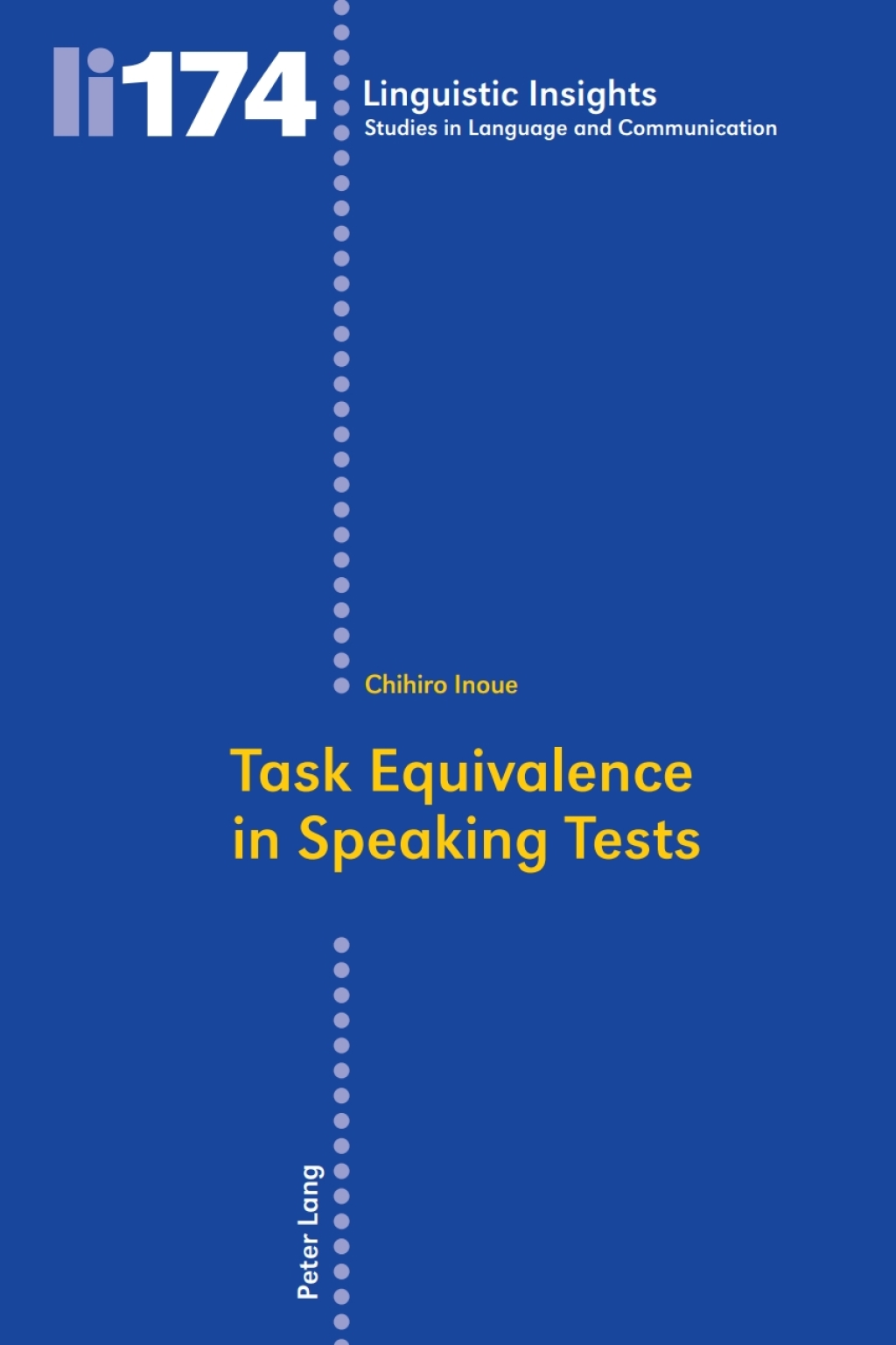 Task Equivalence in Speaking Tests Investigating the Difficulty of Two Spoken Narrative Tasks 1st Edition