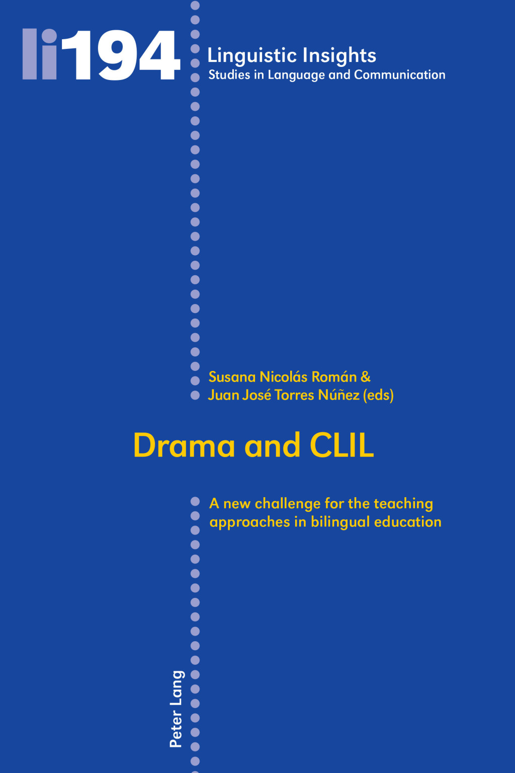 Drama and CLIL A new challenge for the teaching approaches in bilingual education 1st Edition