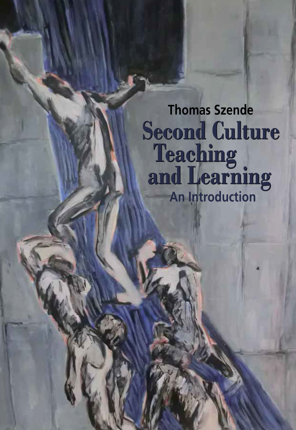 Second Culture Teaching and Learning An Introduction 1st Edition