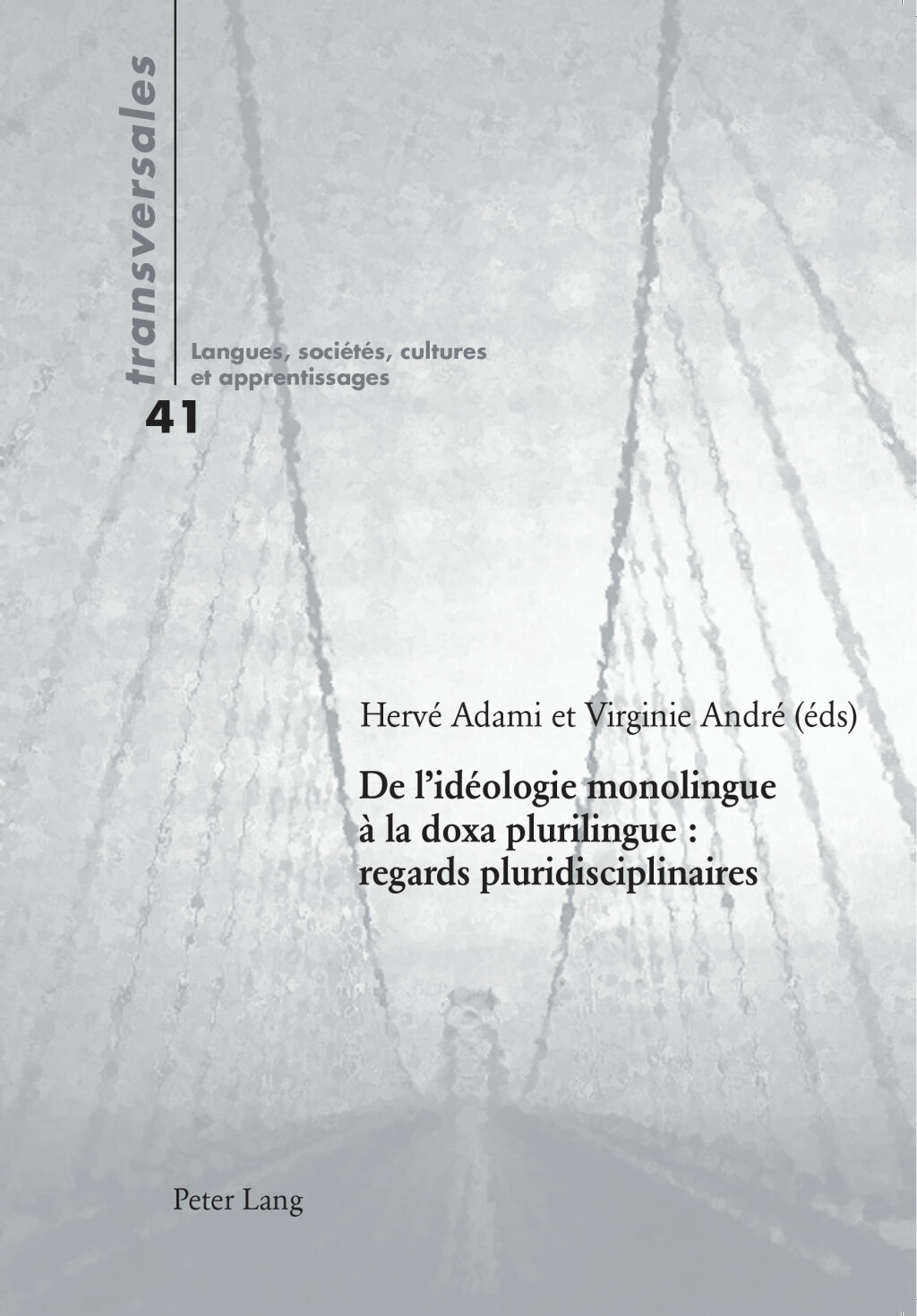 De lidÃ¢â‚¬Å¡ÃƒÂ ÃƒÂ¶Ã‚Â¬Ã‚Â©ologie monolingue Ã¢â‚¬Å¡ÃƒÂ ÃƒÂ¶Ã¢â‚¬Å¡Ãƒâ€žÃ¢â‚¬Â  la doxa plurilingue : regards pluridisciplinaires 1st Edition