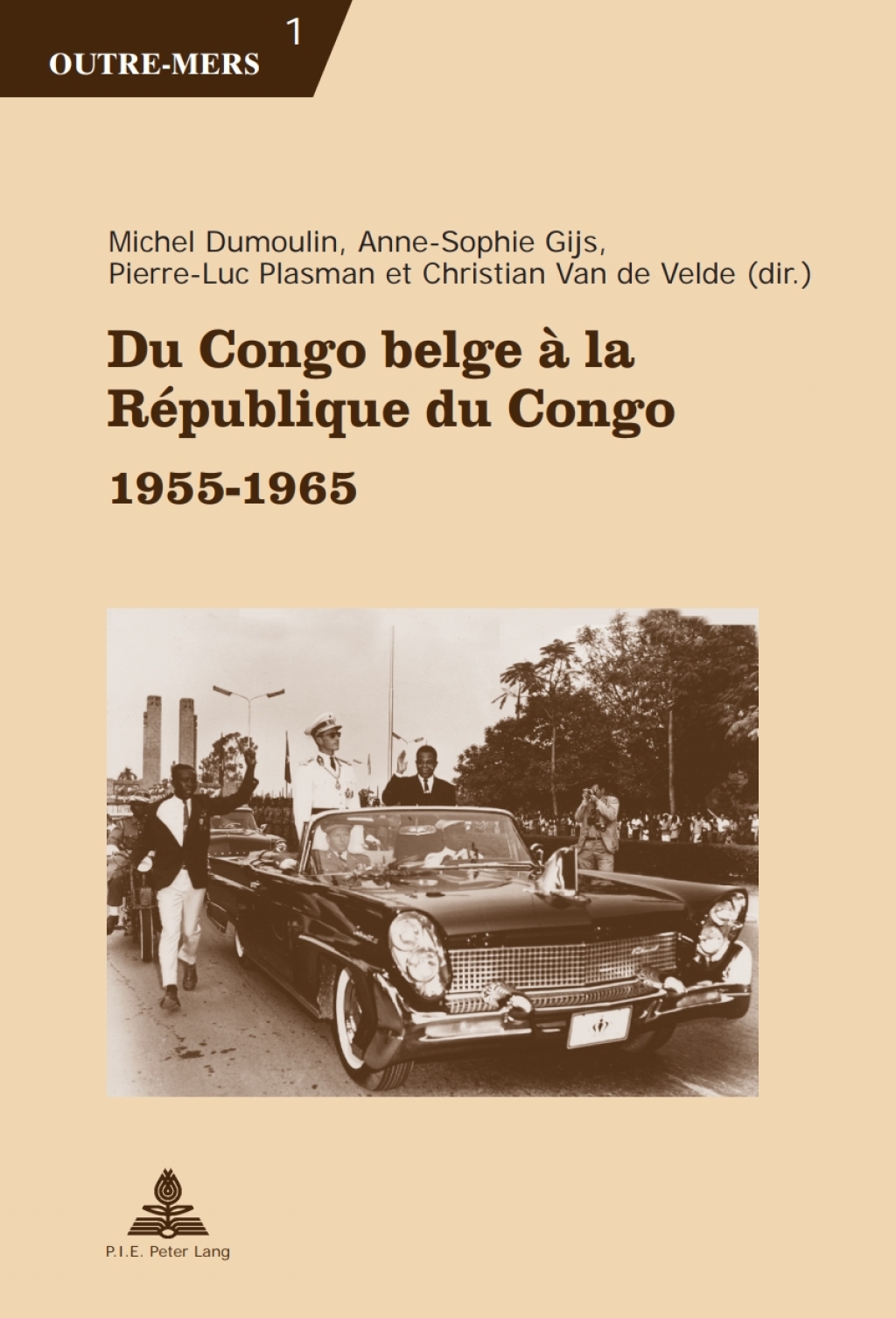 Du Congo belge Ã¢â‚¬Å¡ÃƒÂ ÃƒÂ¶Ã¢â‚¬Å¡Ãƒâ€žÃ¢â‚¬Â  la RÃ¢â‚¬Å¡ÃƒÂ ÃƒÂ¶Ã‚Â¬Ã‚Â©publique du Congo 1955Ã¢â‚¬Å¡Ãƒâ€žÃƒÂ¶Ã¢Ë†Å¡Ãƒâ€˜Ã¢Ë†Å¡Ã‚Â¨1965 1st Edition