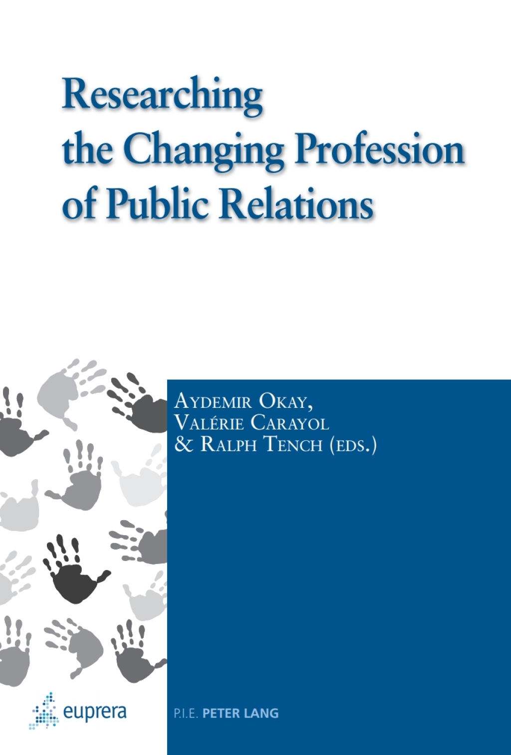 Researching the Changing Profession of Public Relations 1st Edition