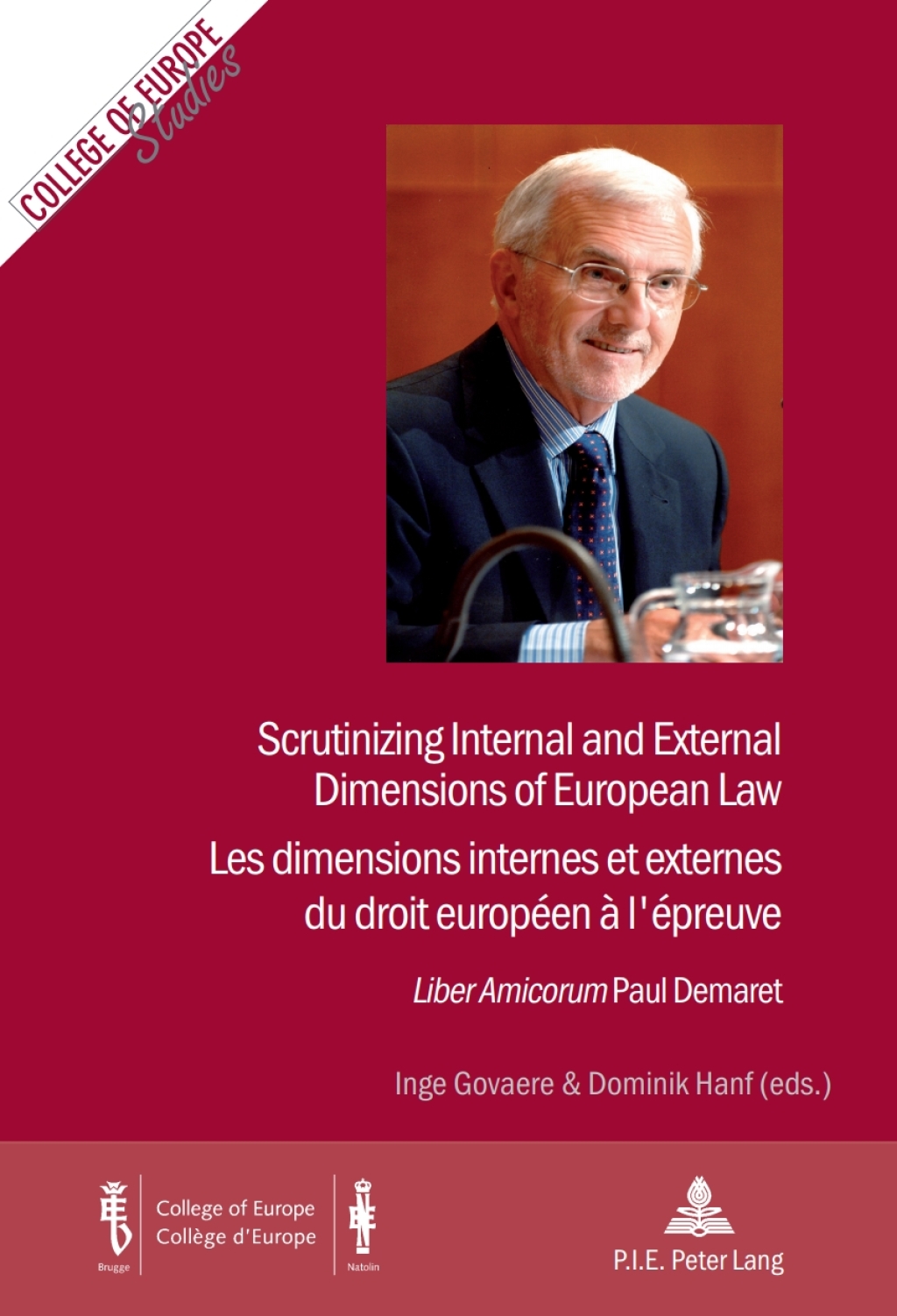 Scrutinizing Internal and External Dimensions of European Law / Les dimensions internes et externes du droit europÃ¢â‚¬Å¡ÃƒÂ ÃƒÂ¶Ã‚Â¬Ã‚Â©en Ã¢â‚¬Å¡ÃƒÂ ÃƒÂ¶Ã¢â‚¬Å¡Ãƒâ€žÃ¢â‚¬Â  lÃ¢â‚¬Å¡Ãƒâ€žÃƒÂ¶Ã¢Ë†Å¡Ãƒâ€˜Ã¢Ë†Å¡Ã‚Â¥Ã¢â‚¬Å¡ÃƒÂ ÃƒÂ¶Ã‚Â¬Ã‚Â©preuve Ã‚Â¬Ã‚Â¨Ã‚Â¬Ã‚Â¥Liber AmicorumÃ‚Â¬Ã‚Â¨Ã‚Â¬Ã¢â€žÂ¢ Paul Demaret Ã¢â‚¬Å¡Ãƒâ€žÃƒÂ¶Ã¢Ë†Å¡Ãƒâ€˜Ã¢Ë†Å¡Ã‚Â¨ Vol. I and/et II 1st Edition