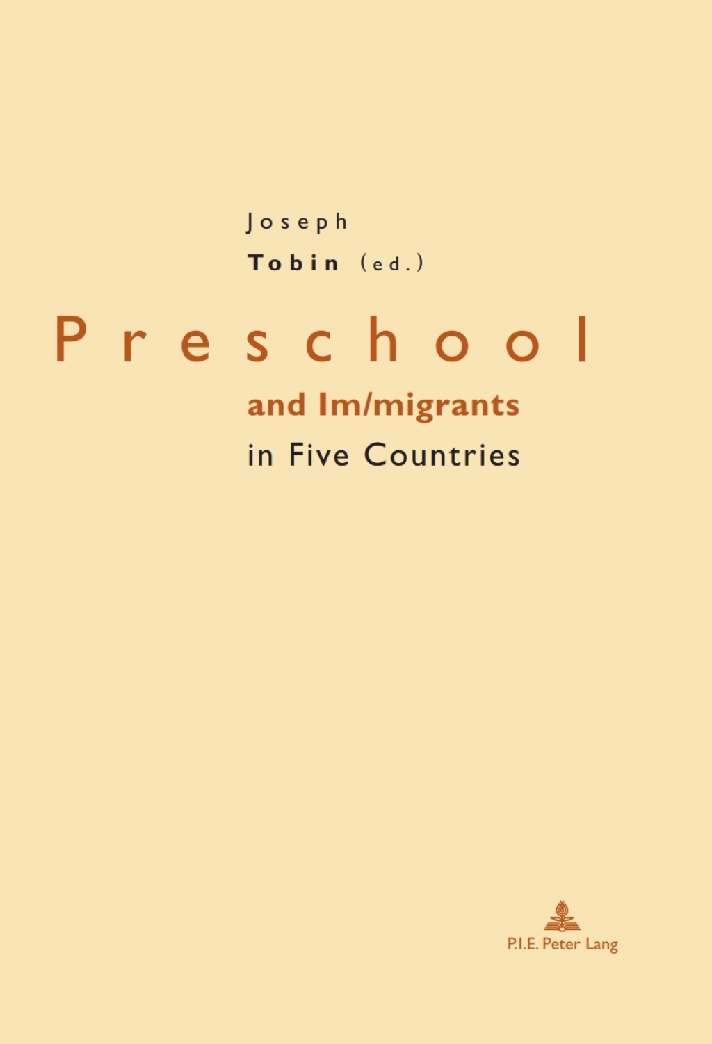 Preschool and Im/migrants in Five Countries England, France, Germany, Italy and United States of America 1st Edition