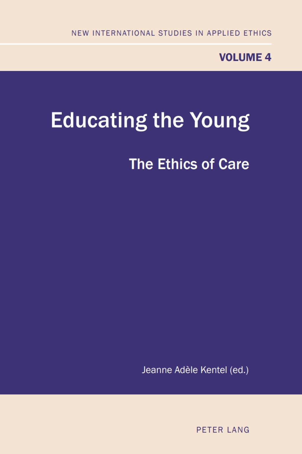 Educating the Young The Ethics of Care 1st Edition