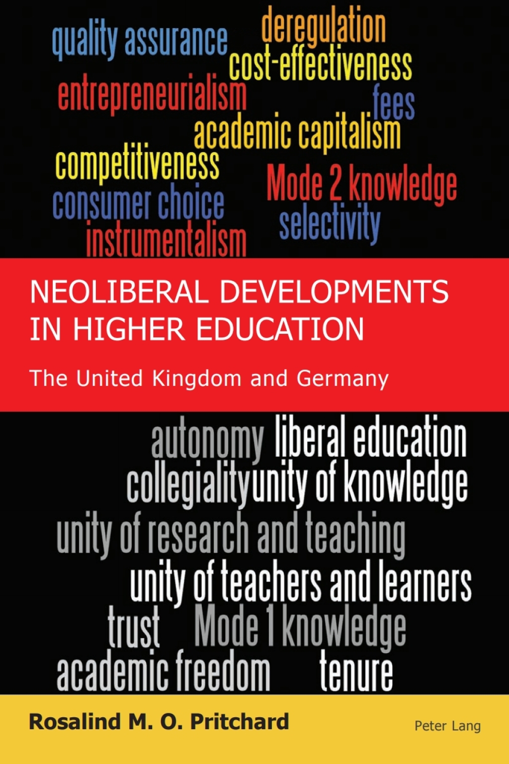 Neoliberal Developments in Higher Education The United Kingdom and Germany 1st Edition