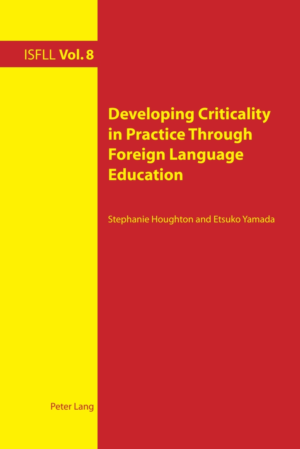 Developing Criticality in Practice Through Foreign Language Education 1st Edition