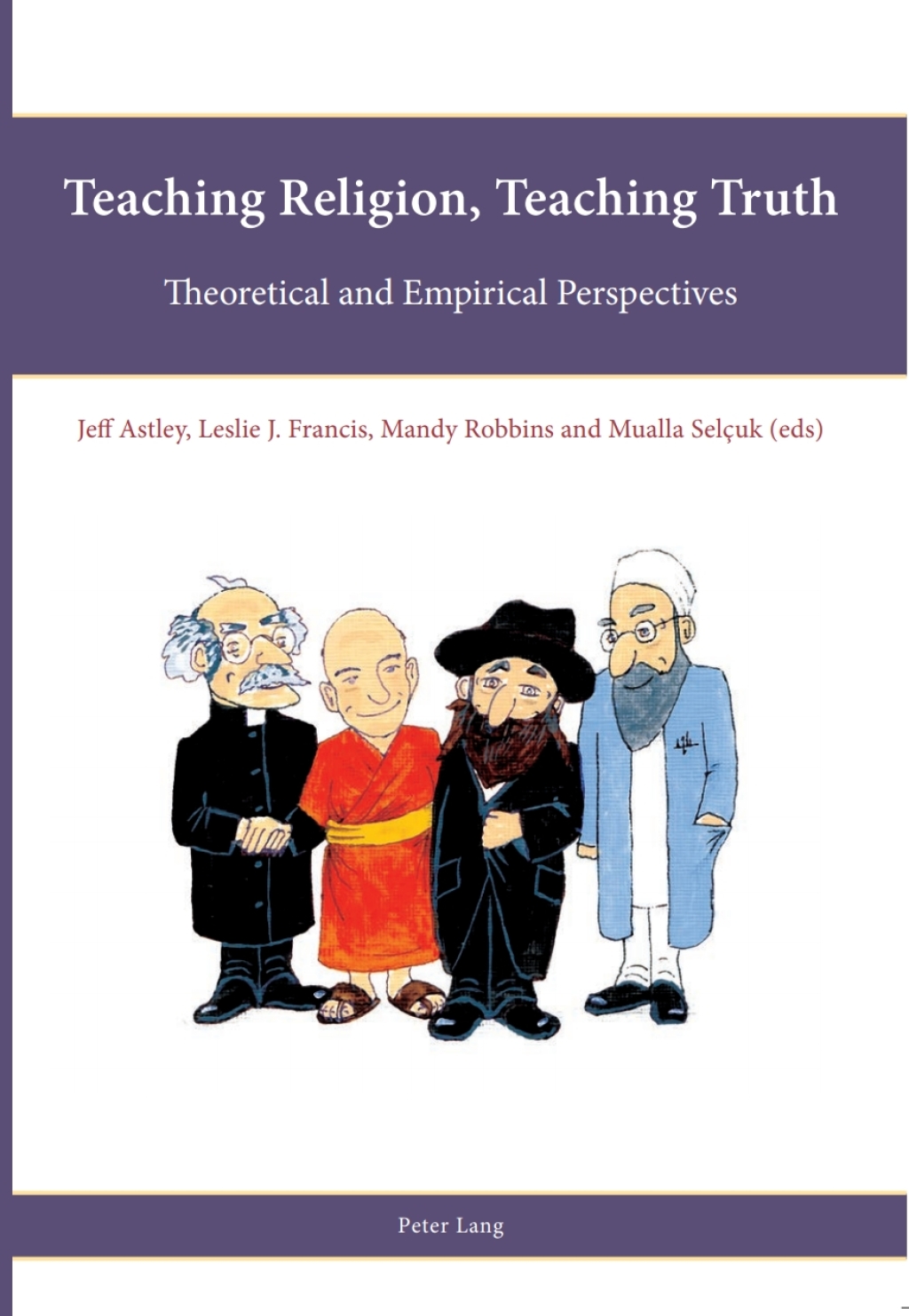 Teaching Religion, Teaching Truth Theoretical and Empirical Perspectives 1st Edition