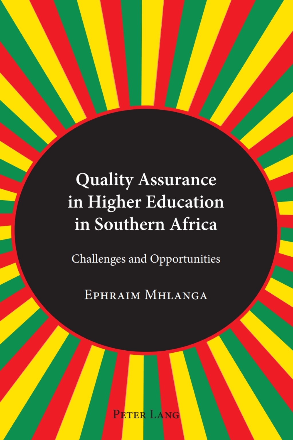 Quality Assurance in Higher Education in Southern Africa Challenges and Opportunities 1st Edition